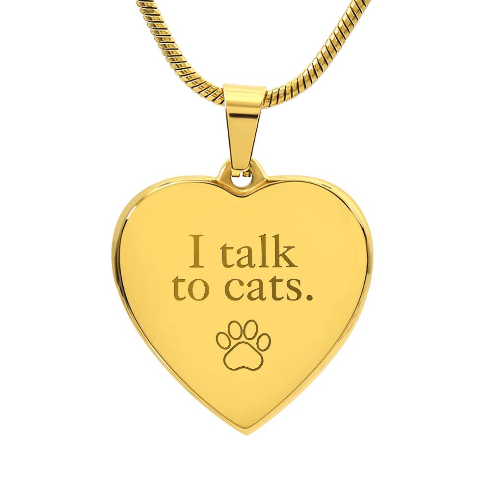 I Talk to Cats Engraved Heart Necklace - Jewelry - Epileptic Al’s Shop