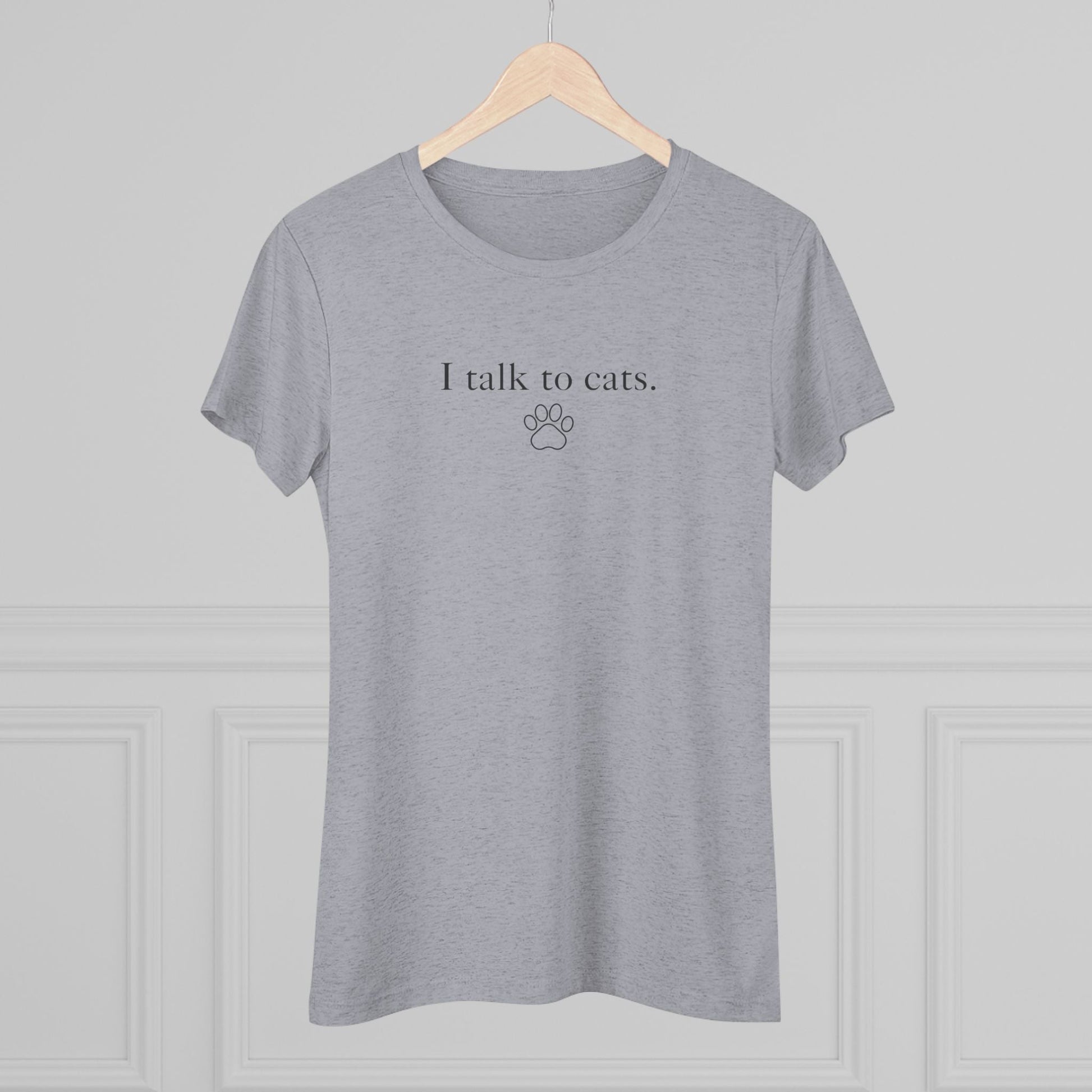 I Talk to Cats Women's Triblend Tee - T - Shirt - Epileptic Al’s Shop