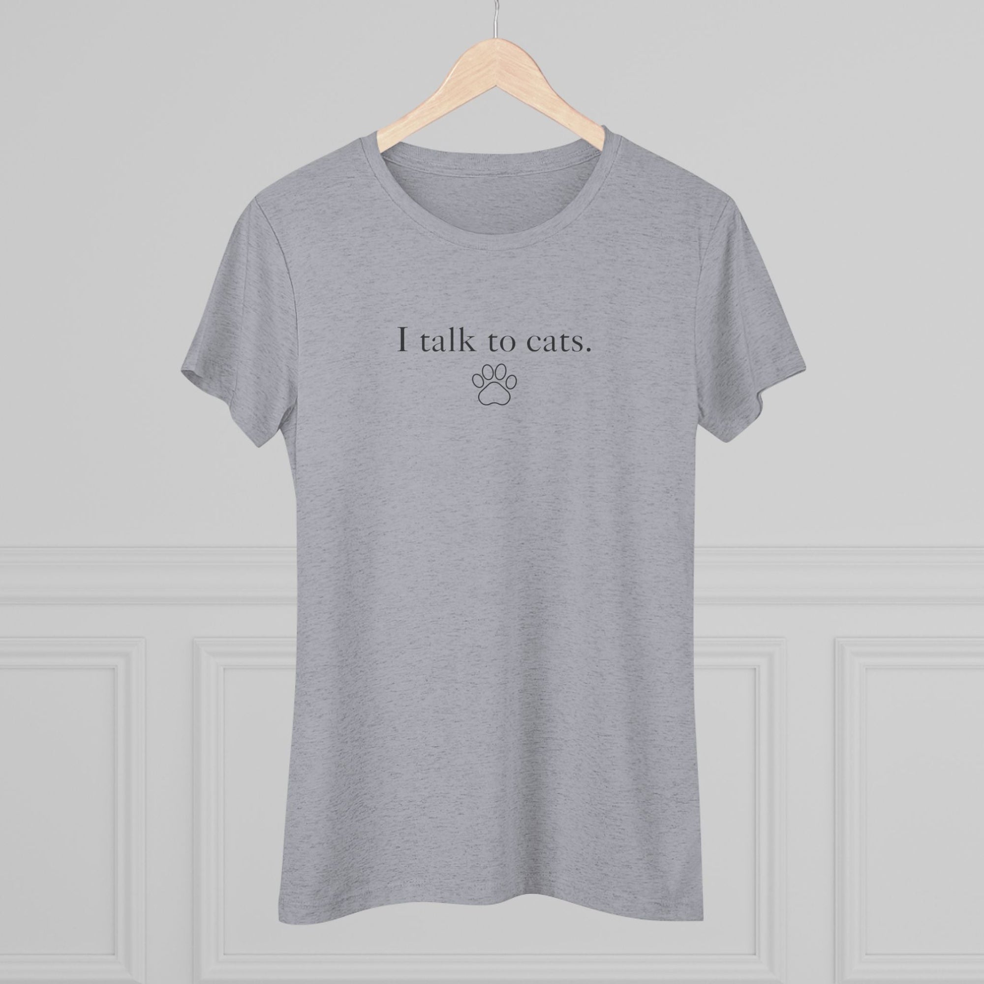 I Talk to Cats Women's Triblend Tee - T - Shirt - Epileptic Al’s Shop