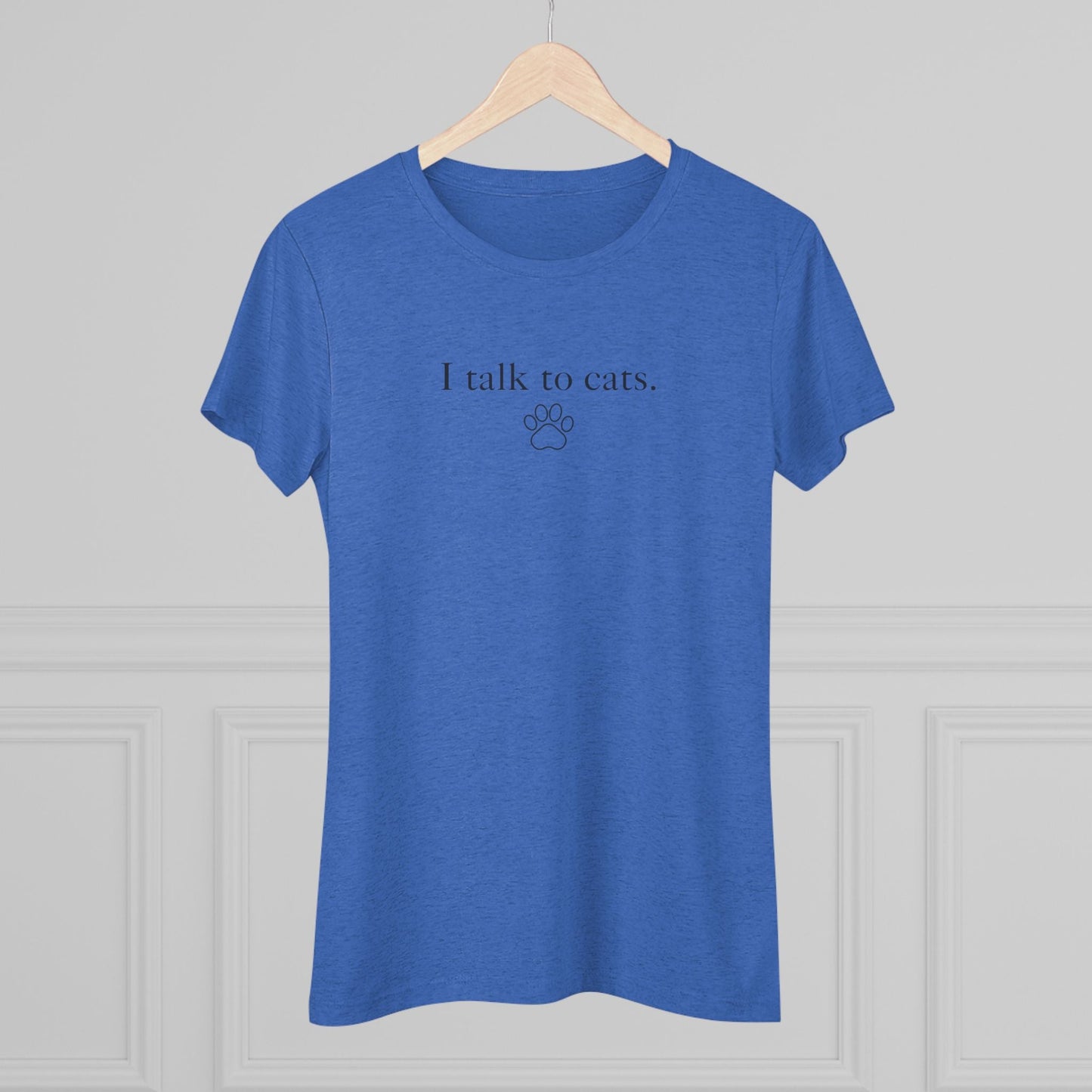 I Talk to Cats Women's Triblend Tee - T - Shirt - Epileptic Al’s Shop