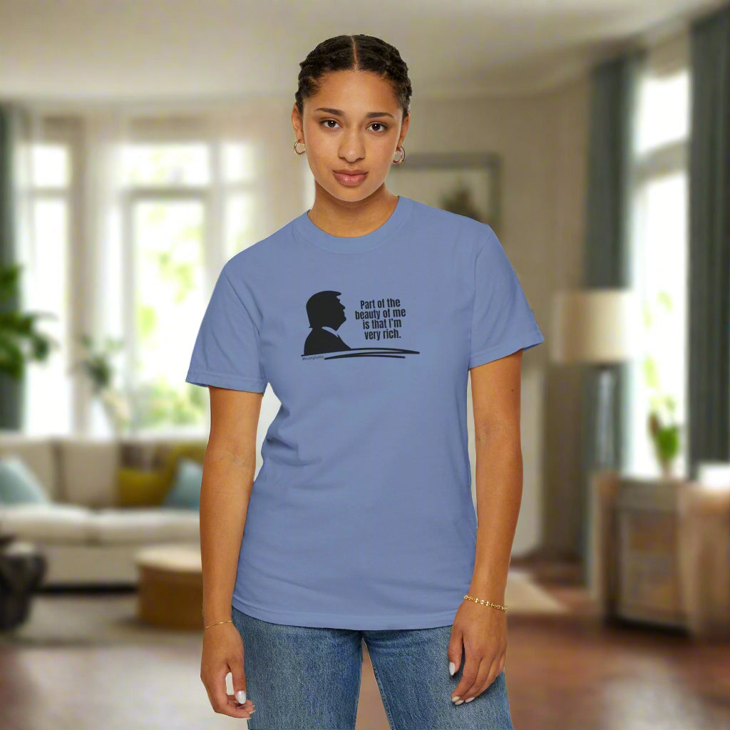 I'm Very Rich: Trumpisms Unisex Garment - Dyed T-shirt - Clothing, T-shirts - EpiAl's Shop