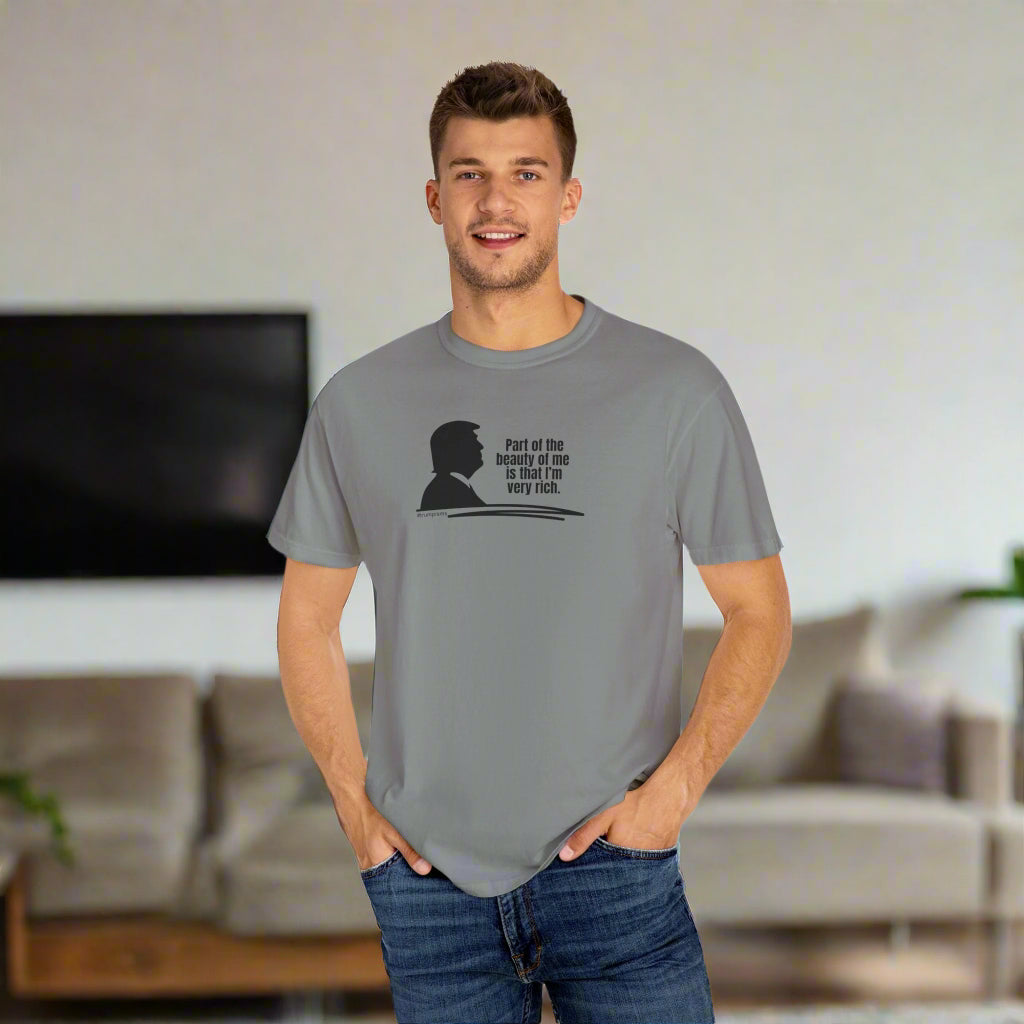 I'm Very Rich: Trumpisms Unisex Garment - Dyed T-shirt - Clothing, T-shirts - EpiAl's Shop