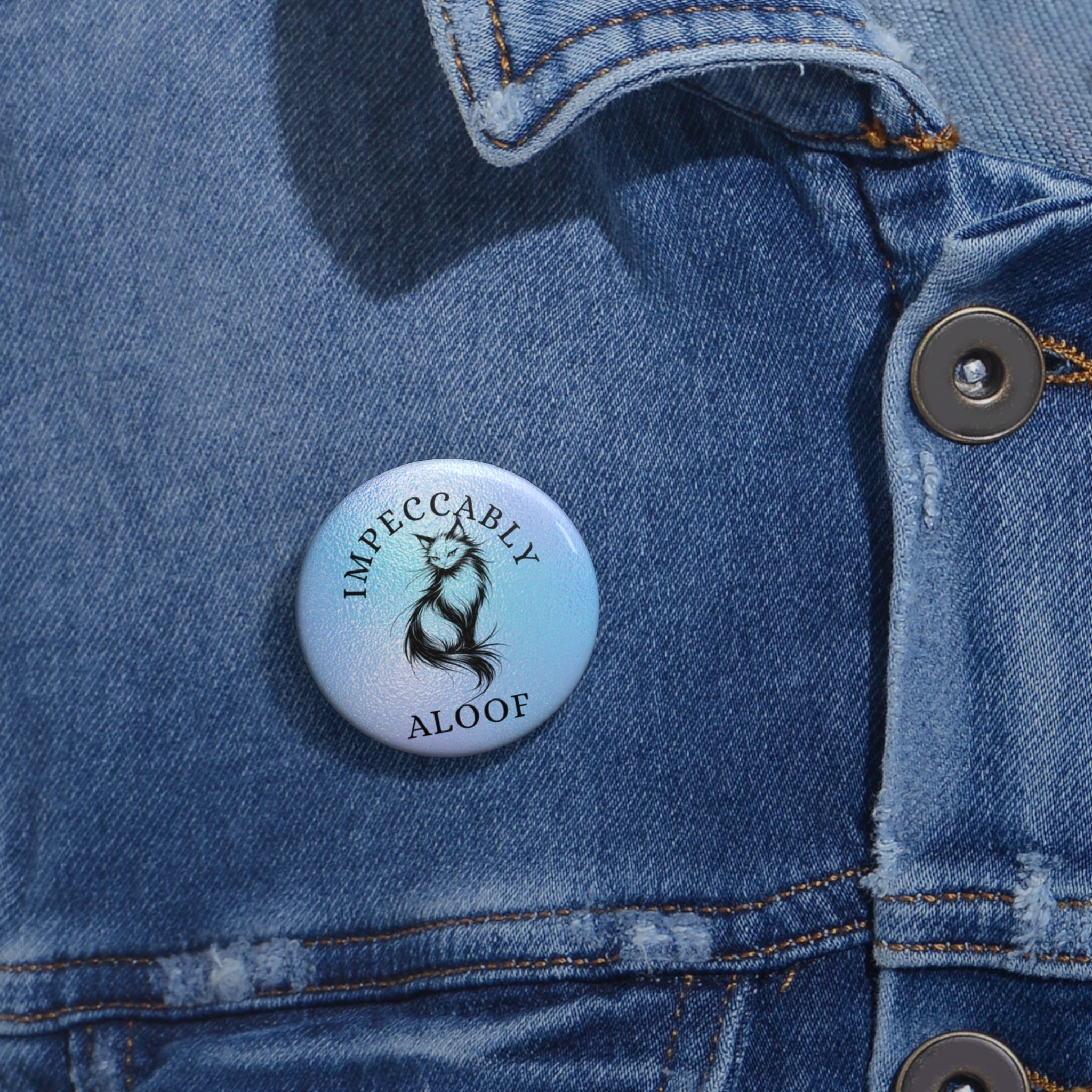 Impeccably Aloof Pinback Button - Buttons, Pinback - EpiAl's Shop