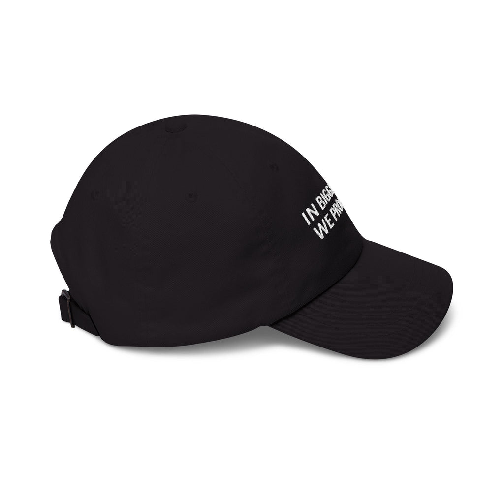 In Biggitude We Trust Dad Hat - Hats, Baseball & Trucker - EpiAl's Shop
