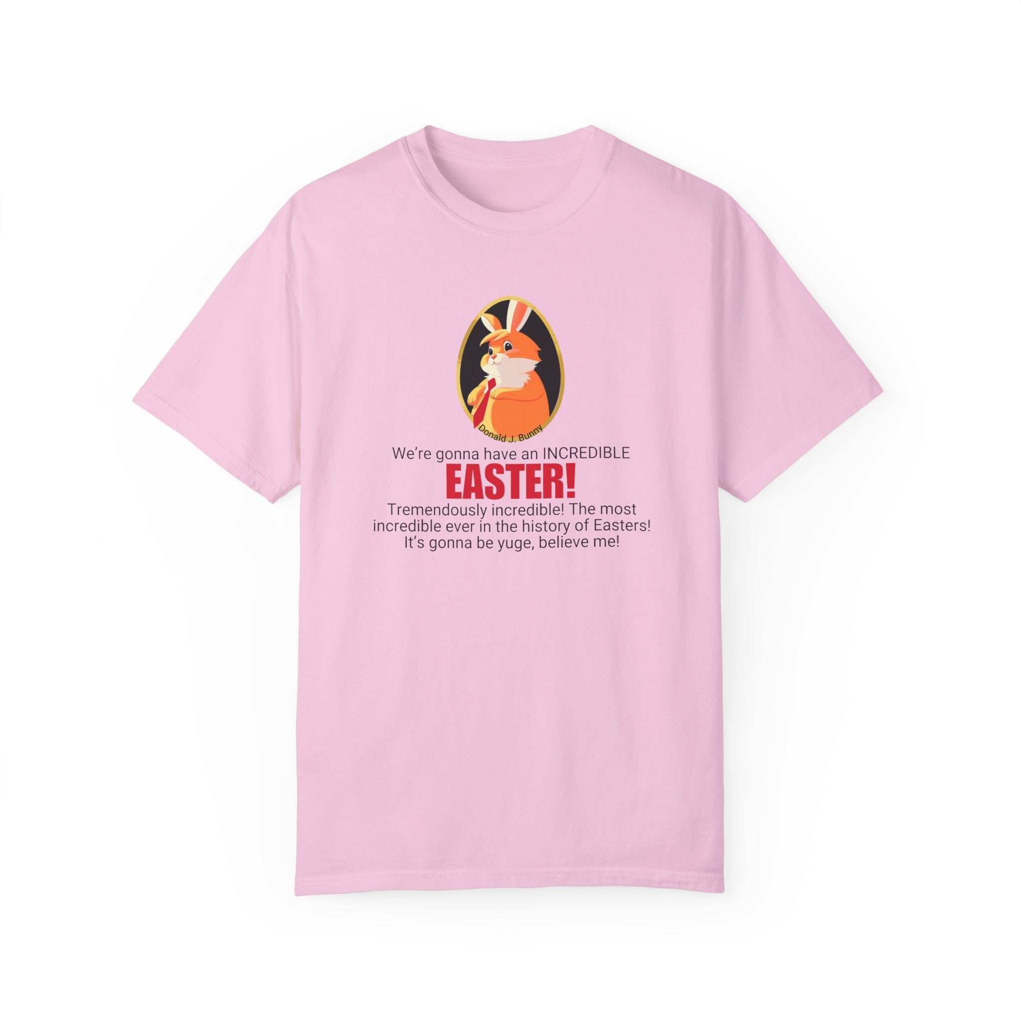 Incredible Easter Unisex Garment - Dyed T-Shirt - Clothing, T-shirts - EpiAl's Shop