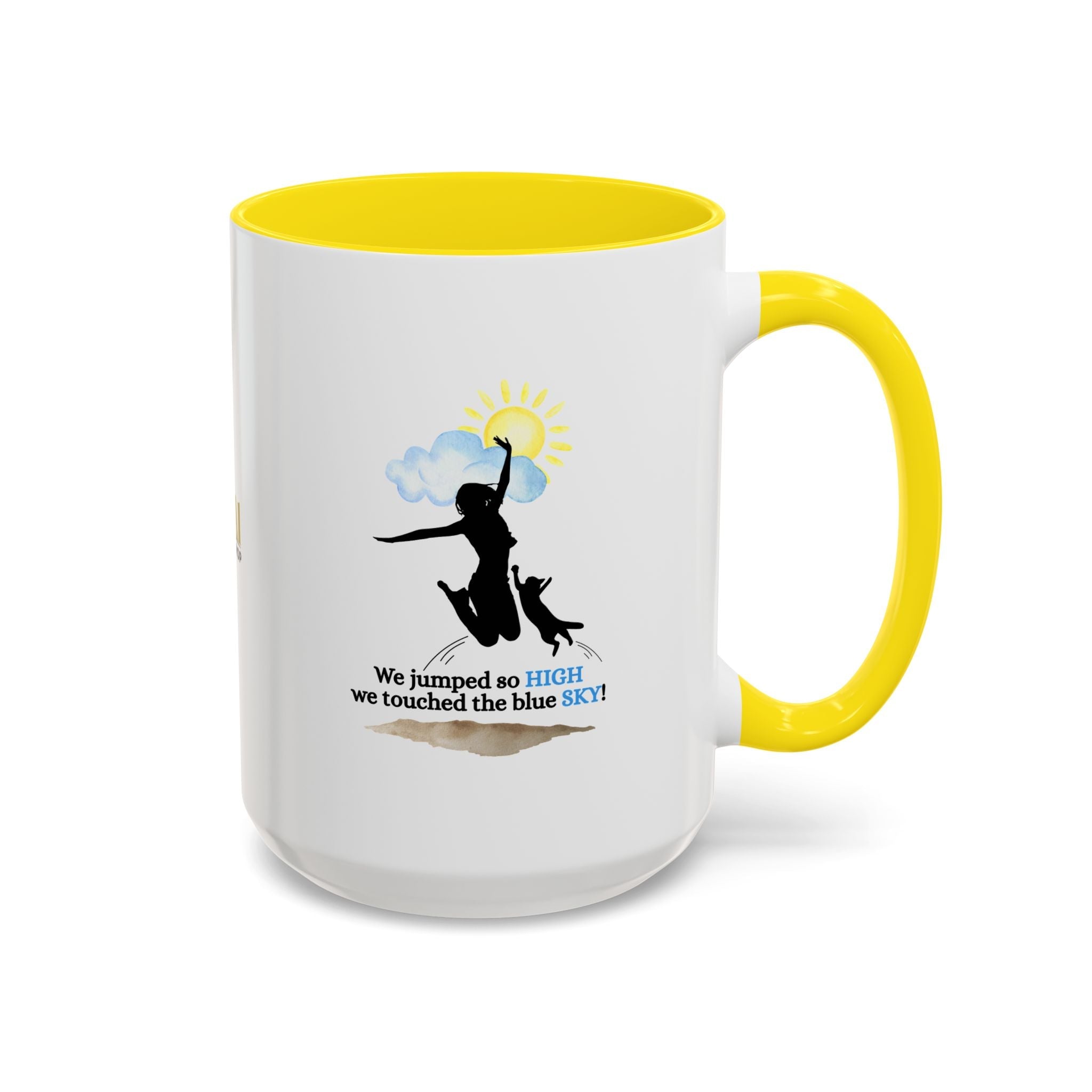 Inspirational Coffee Mug - "We Jumped So High" - Fun and Motivational Gift for Cat Lovers - Drinkware, Coffee Mugs - EpiAl's Shop