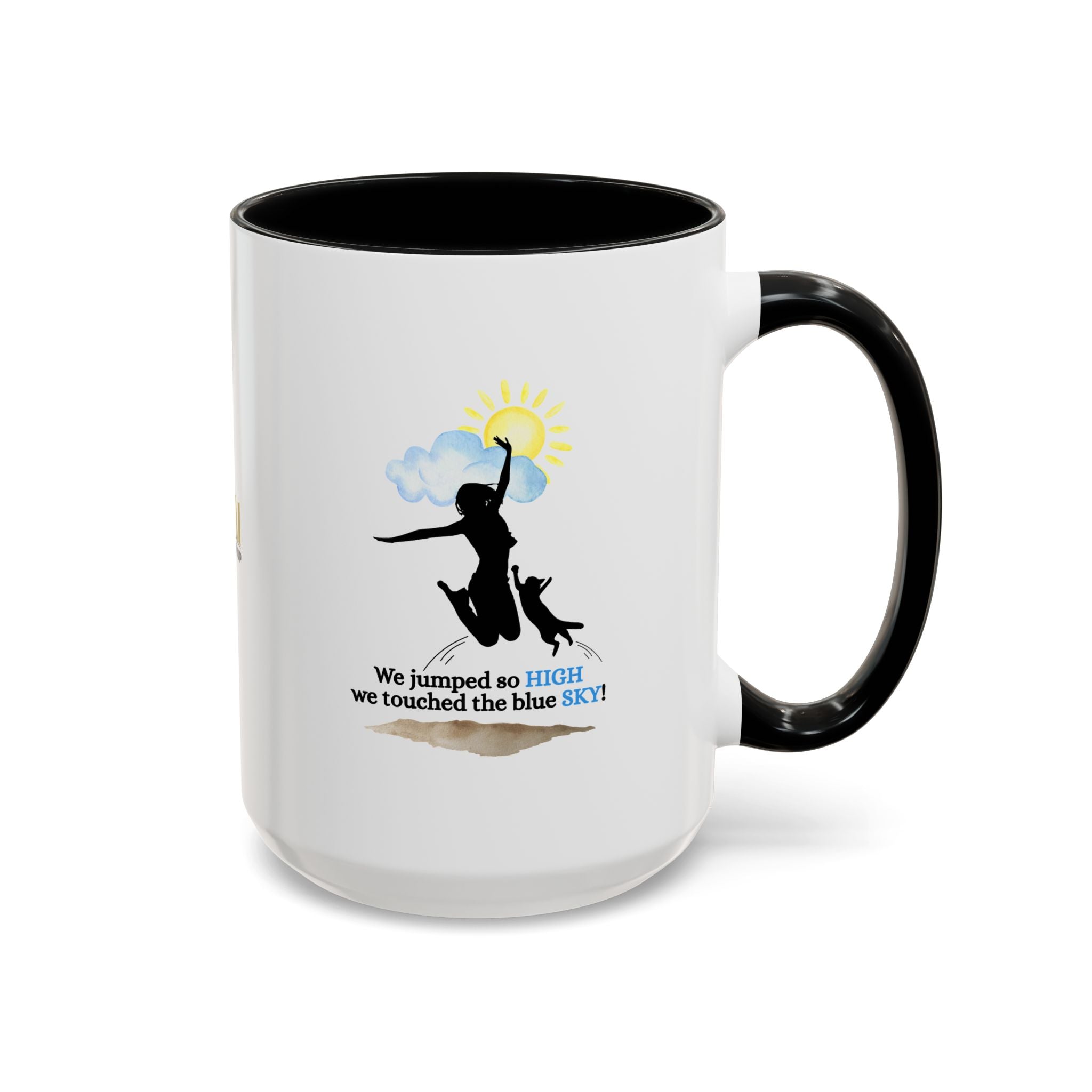 Inspirational Coffee Mug - "We Jumped So High" - Fun and Motivational Gift for Cat Lovers - Drinkware, Coffee Mugs - EpiAl's Shop