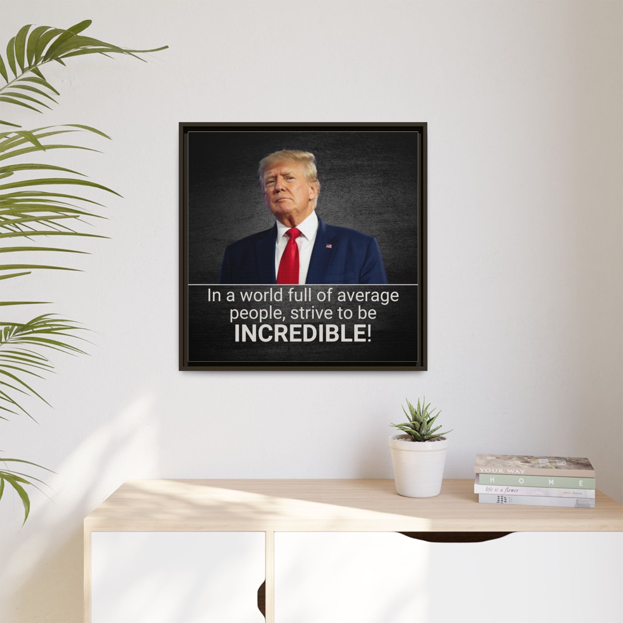 Inspirational Framed Canvas Print - 'Strive to be Incredible!' - Decor, Home, Artwork - EpiAl's Shop