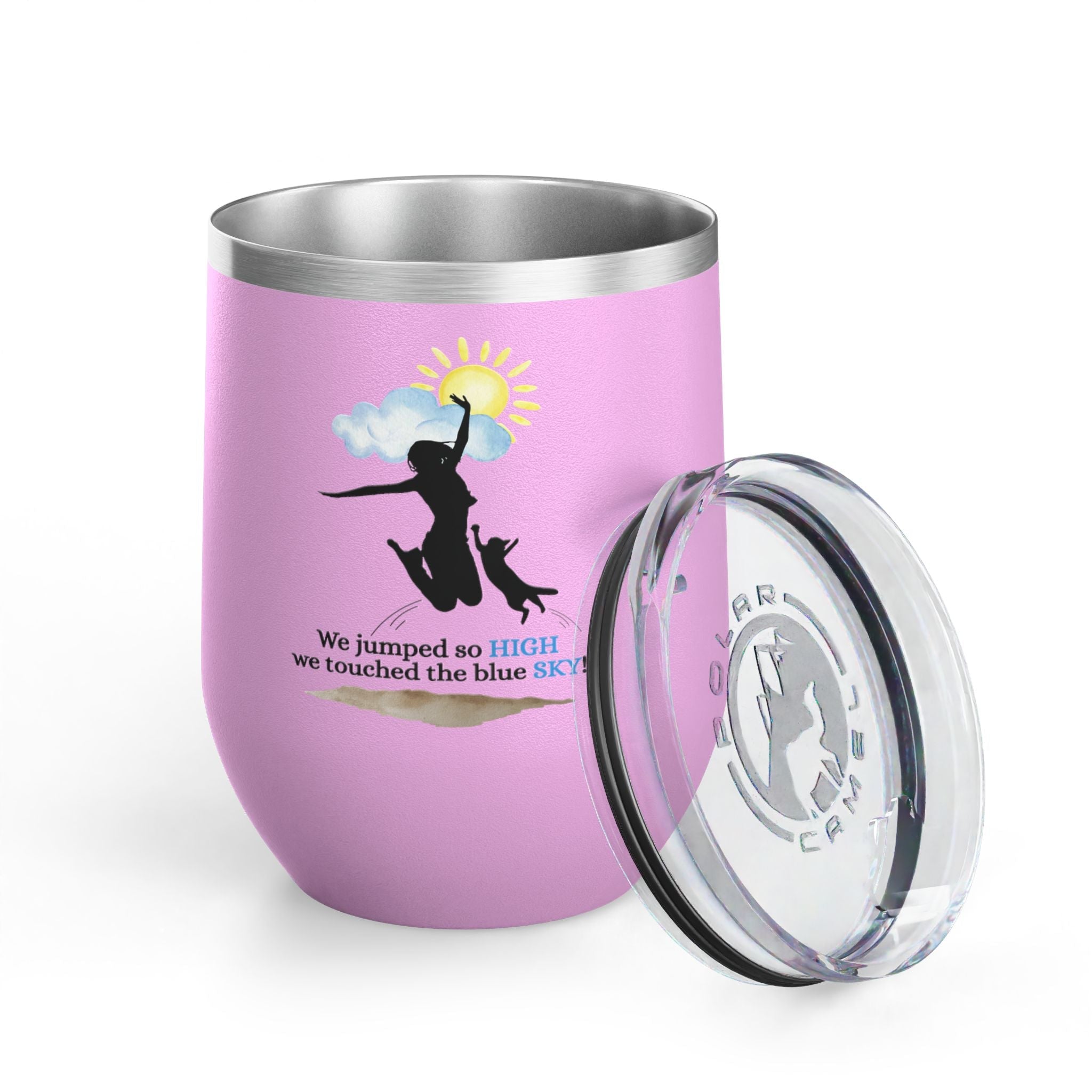 Inspirational Wine Tumbler - 12oz, "We jumped so HIGH we touched the blue SKY!" - Drinkware, Tumblers - EpiAl's Shop