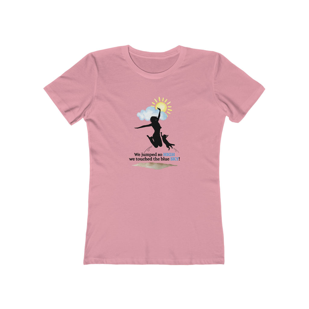 Inspirational Women’s Boyfriend Tee - "We Jumped So High, We Touched the Blue Sky!" - Clothing, T-shirts - EpiAl's Shop