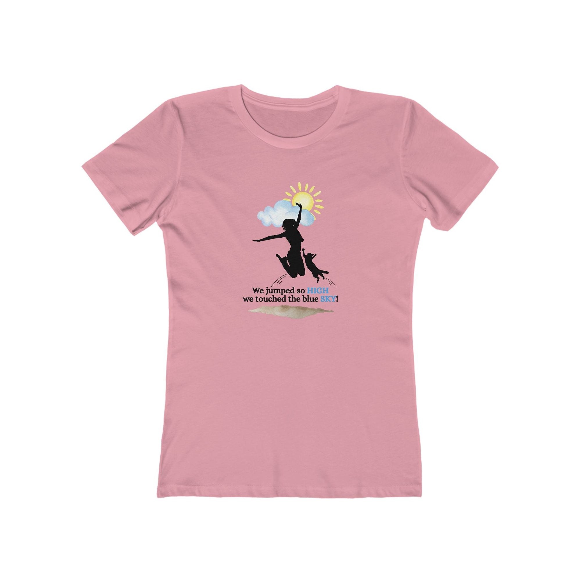 Inspirational Women’s Boyfriend Tee - "We Jumped So High, We Touched the Blue Sky!" - Clothing, T-shirts - EpiAl's Shop