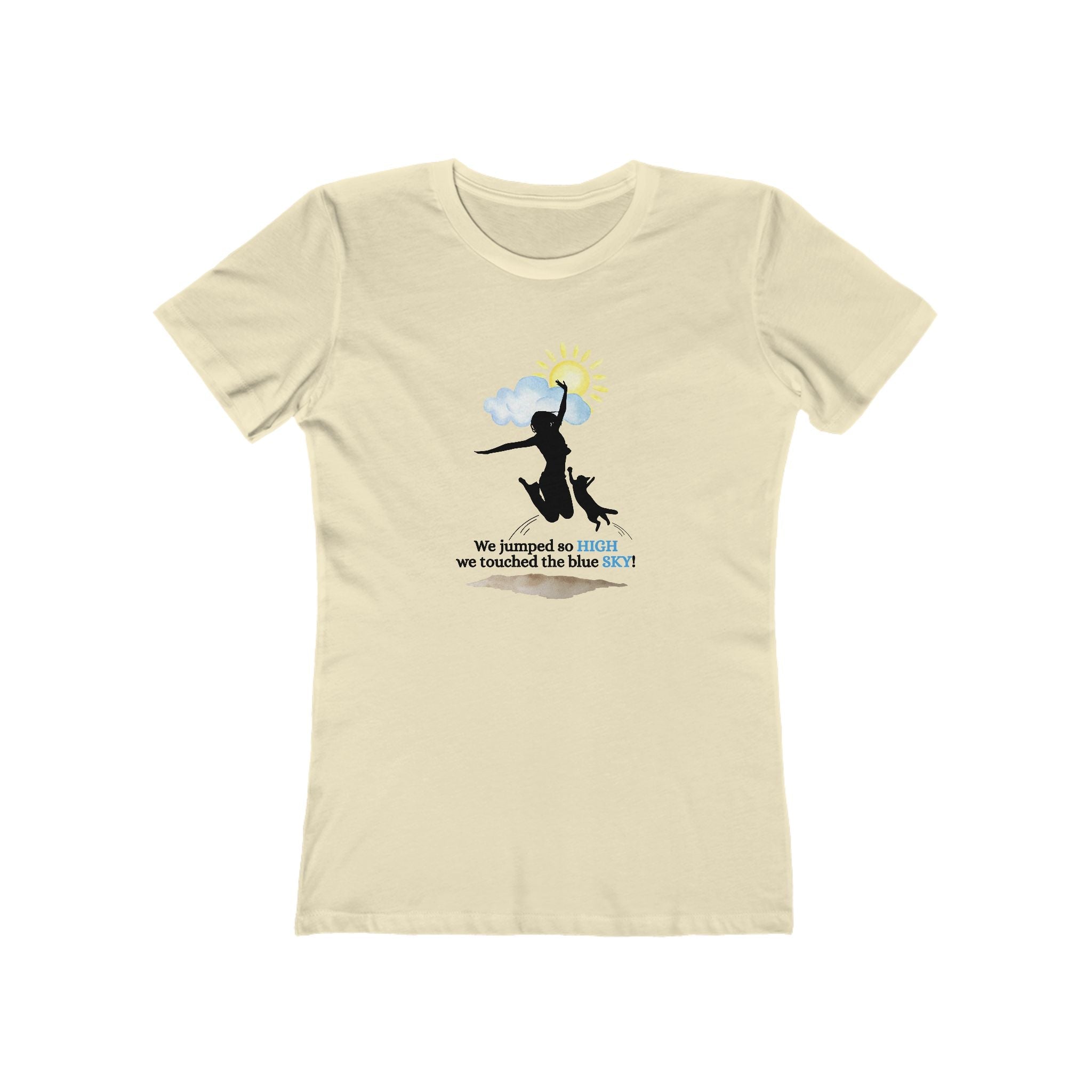 Inspirational Women’s Boyfriend Tee - "We Jumped So High, We Touched the Blue Sky!" - Clothing, T-shirts - EpiAl's Shop