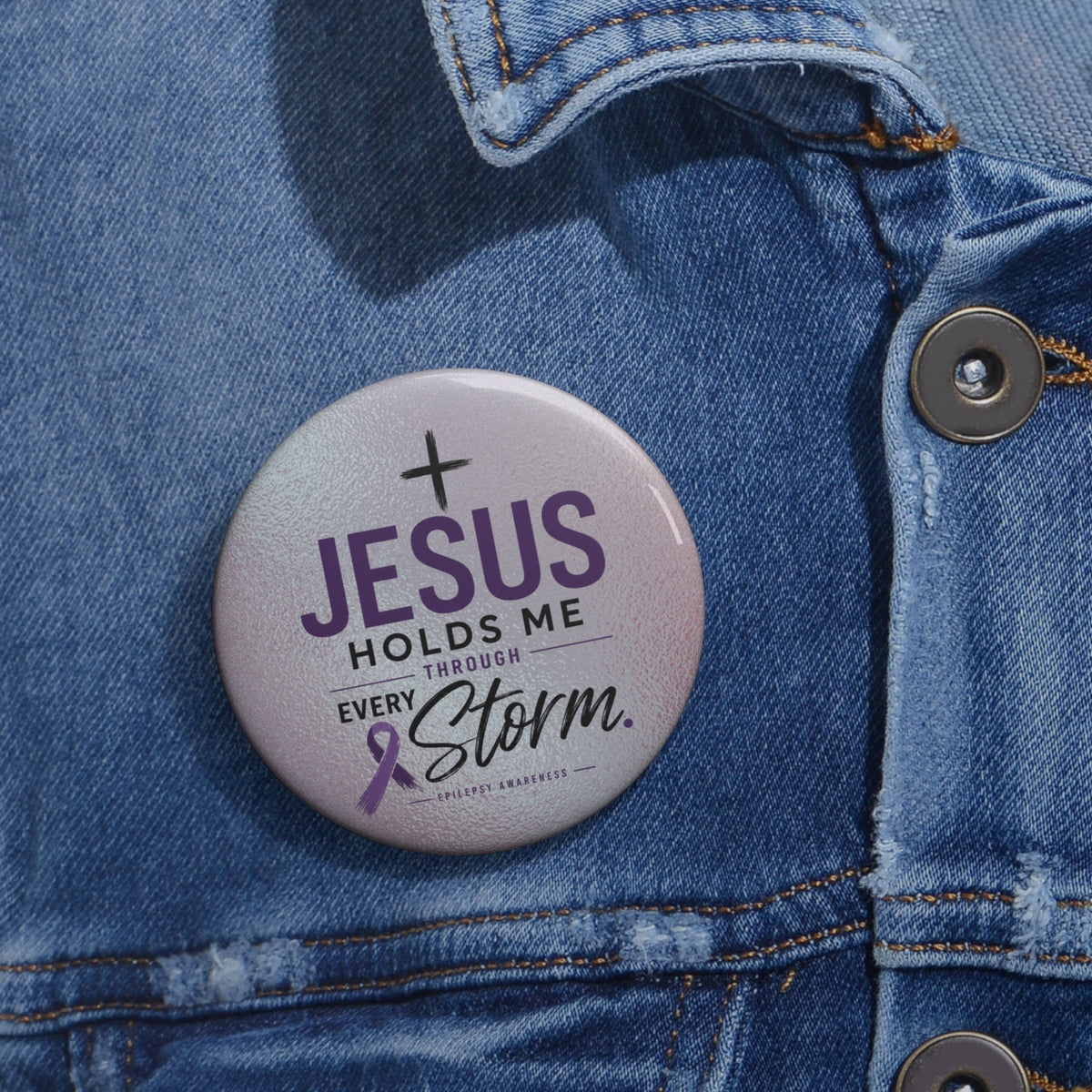 Jesus Holds Me Through Every Storm Epilepsy Awareness Pinback Button - Buttons, Pinback - EpiAl's Shop