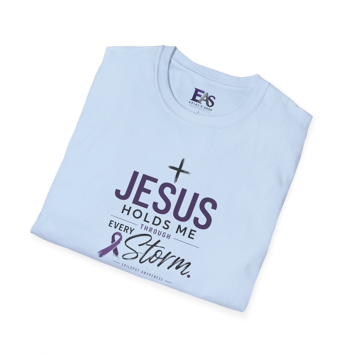 Jesus Holds Me Through Every Storm Epilepsy Awareness T-Shirt - Clothing, Unisex, T-Shirts - EpiAl's Shop