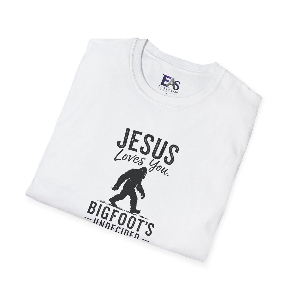 Jesus Loves You, Bigfoot’s Undecided T-Shirt | Funny Christian Sasquatch Tee - Clothing, Unisex, T-Shirts - EpiAl's Shop