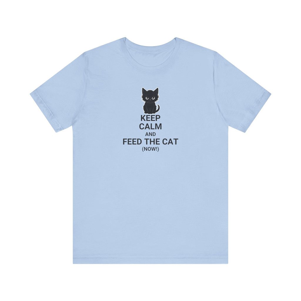 Keep Calm Feed the Cat Unisex Jersey Short Sleeve Tee - T-Shirt - EpiAl's Shop