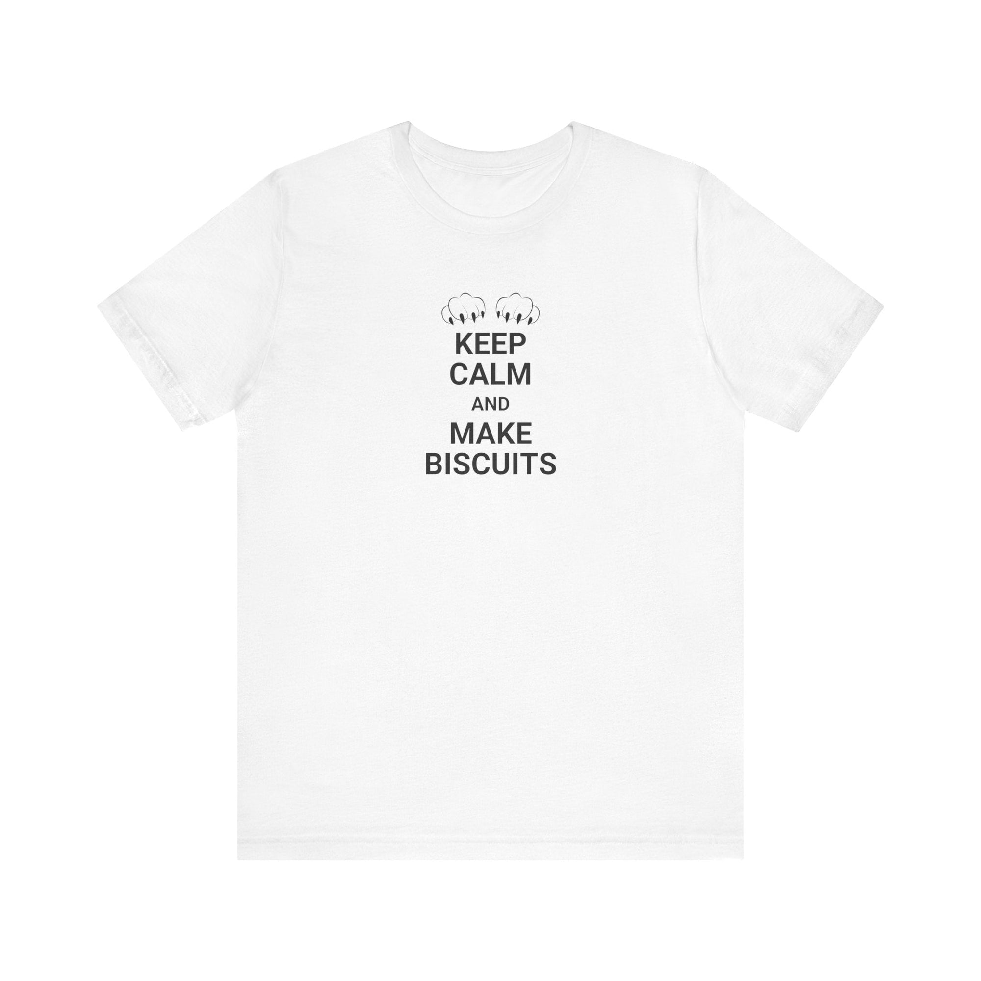 Keep Calm Make Biscuits Unisex Jersey Short Sleeve Tee - T-Shirt - EpiAl's Shop