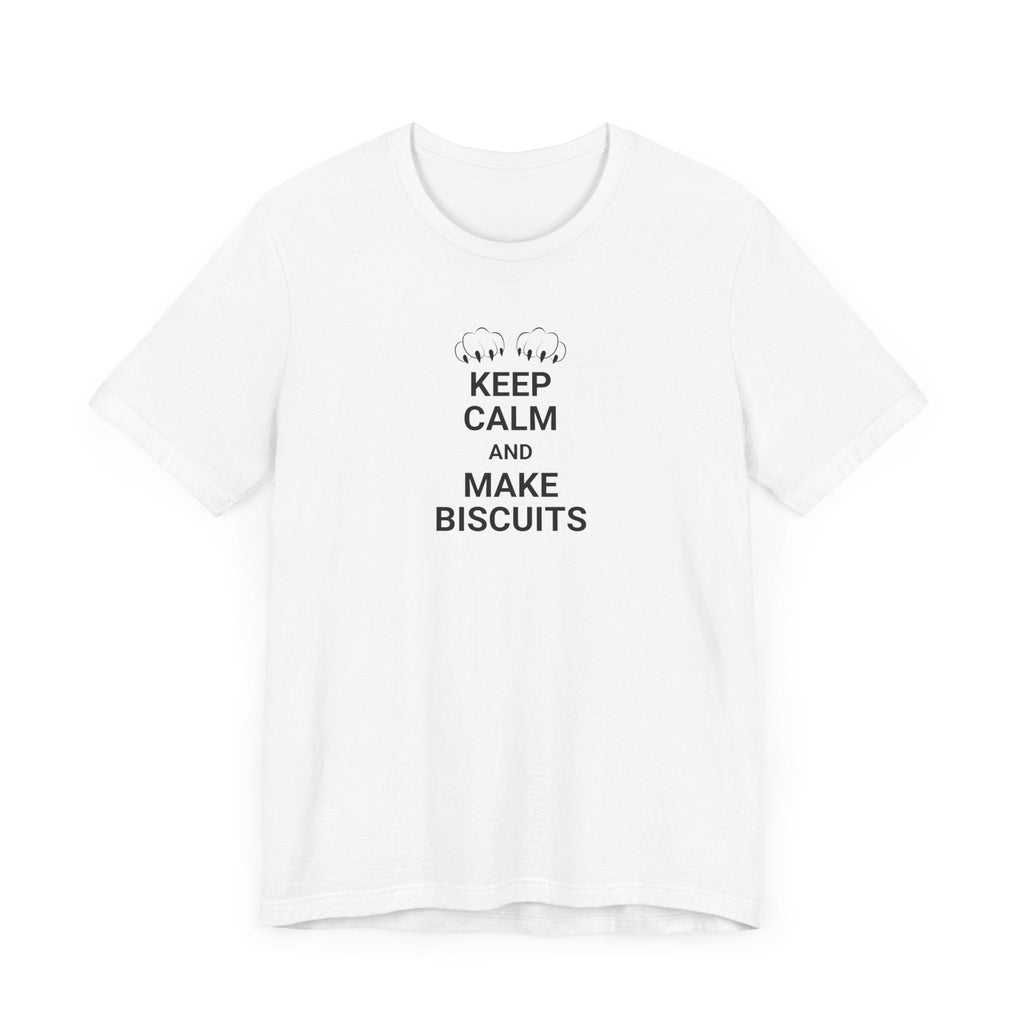 Keep Calm Make Biscuits Unisex Jersey Short Sleeve Tee - T-Shirt - EpiAl's Shop