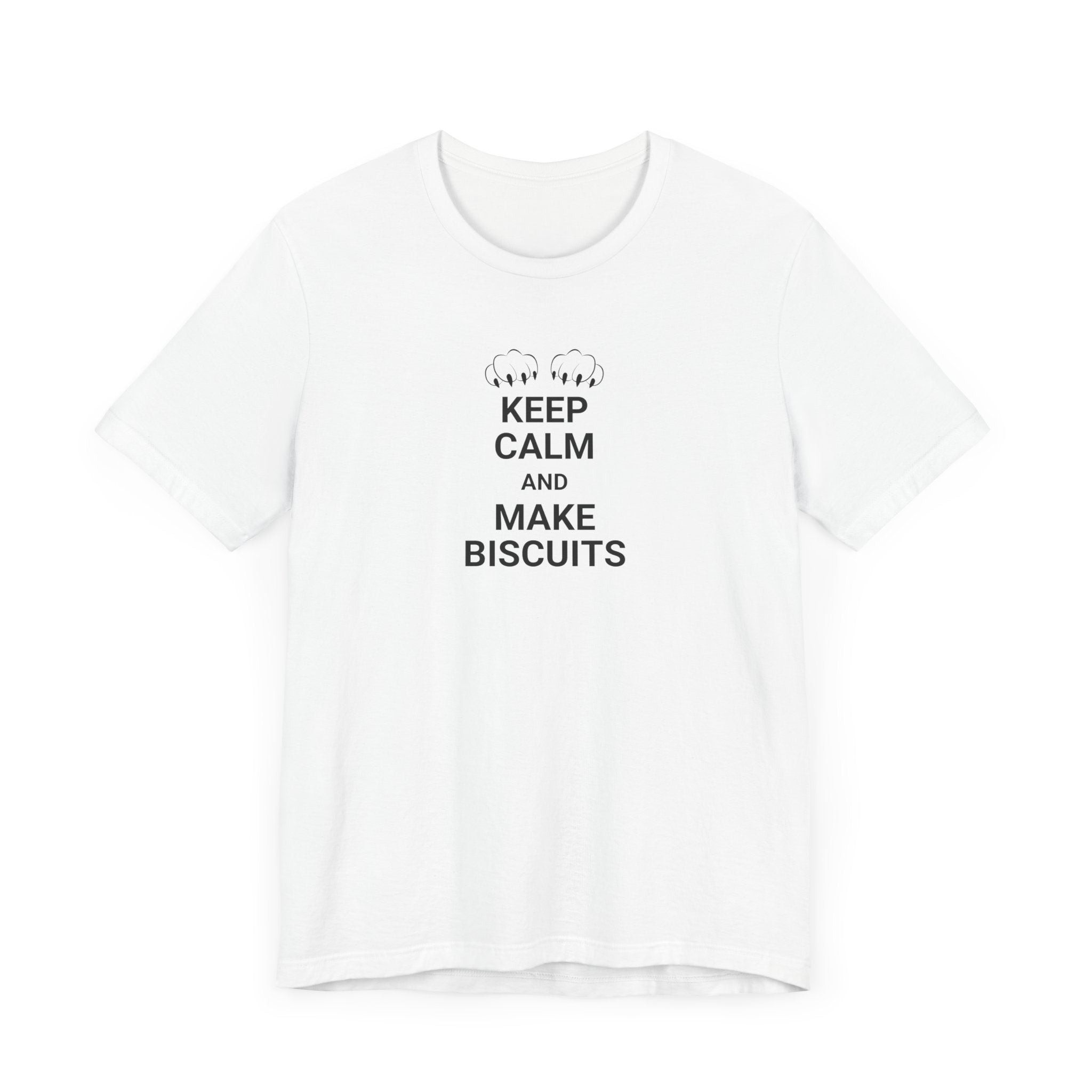 Keep Calm Make Biscuits Unisex Jersey Short Sleeve Tee - T-Shirt - EpiAl's Shop