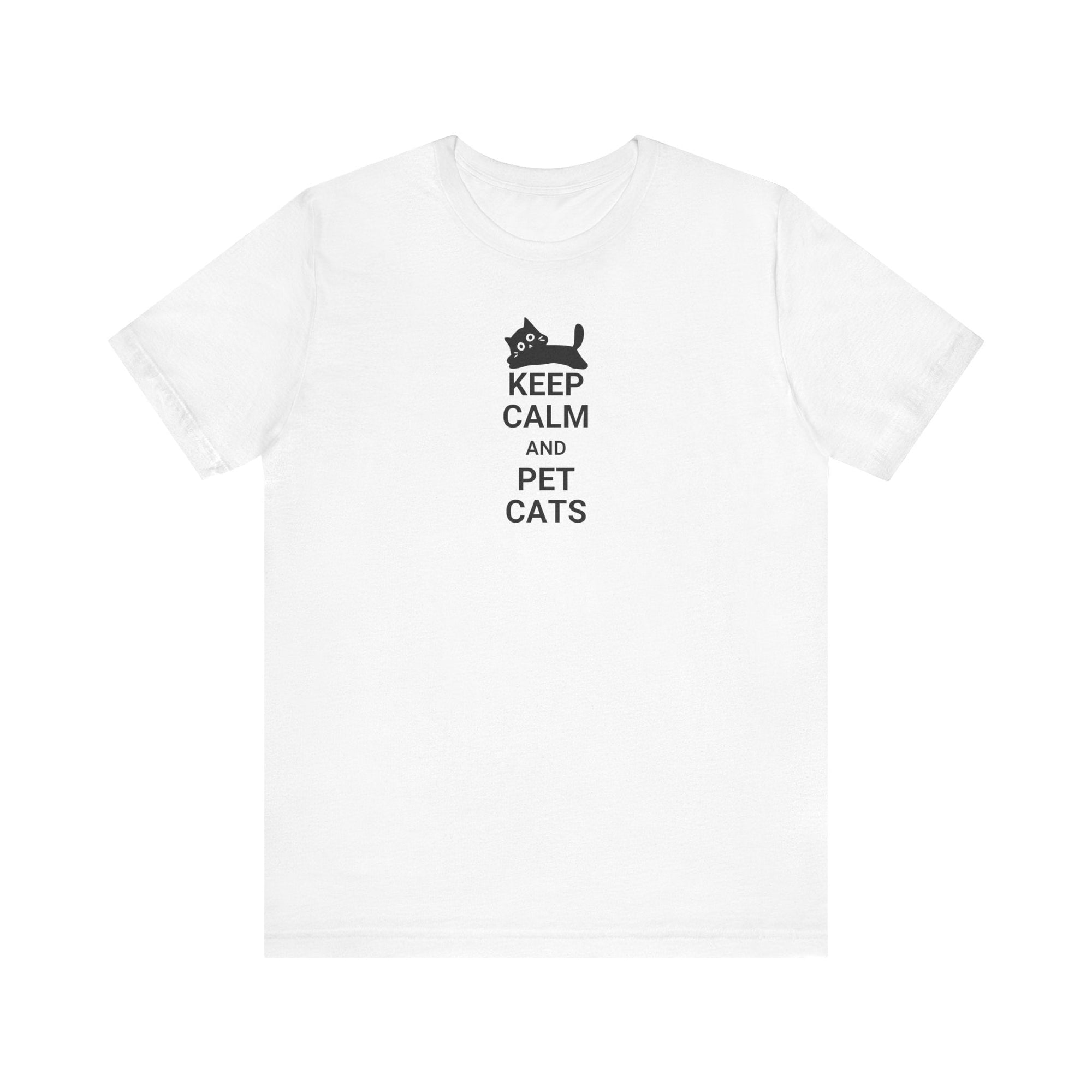 Keep Calm Pet Cats Unisex Jersey Short Sleeve Tee - T-Shirt - EpiAl's Shop