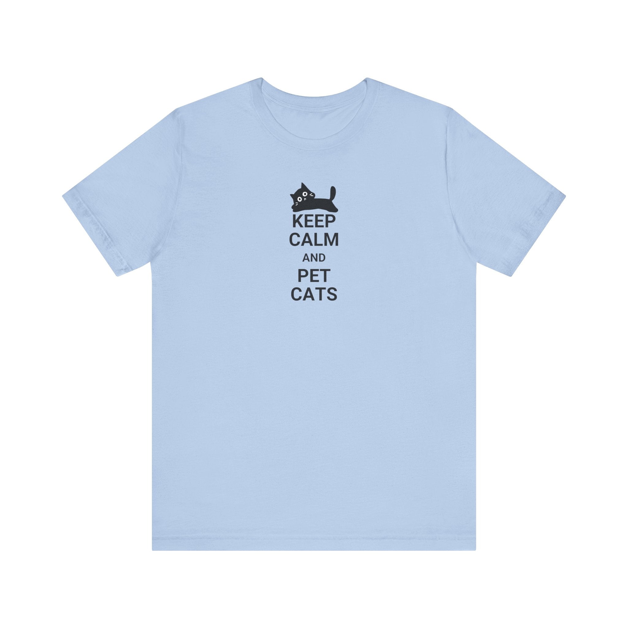 Keep Calm Pet Cats Unisex Jersey Short Sleeve Tee - T-Shirt - EpiAl's Shop