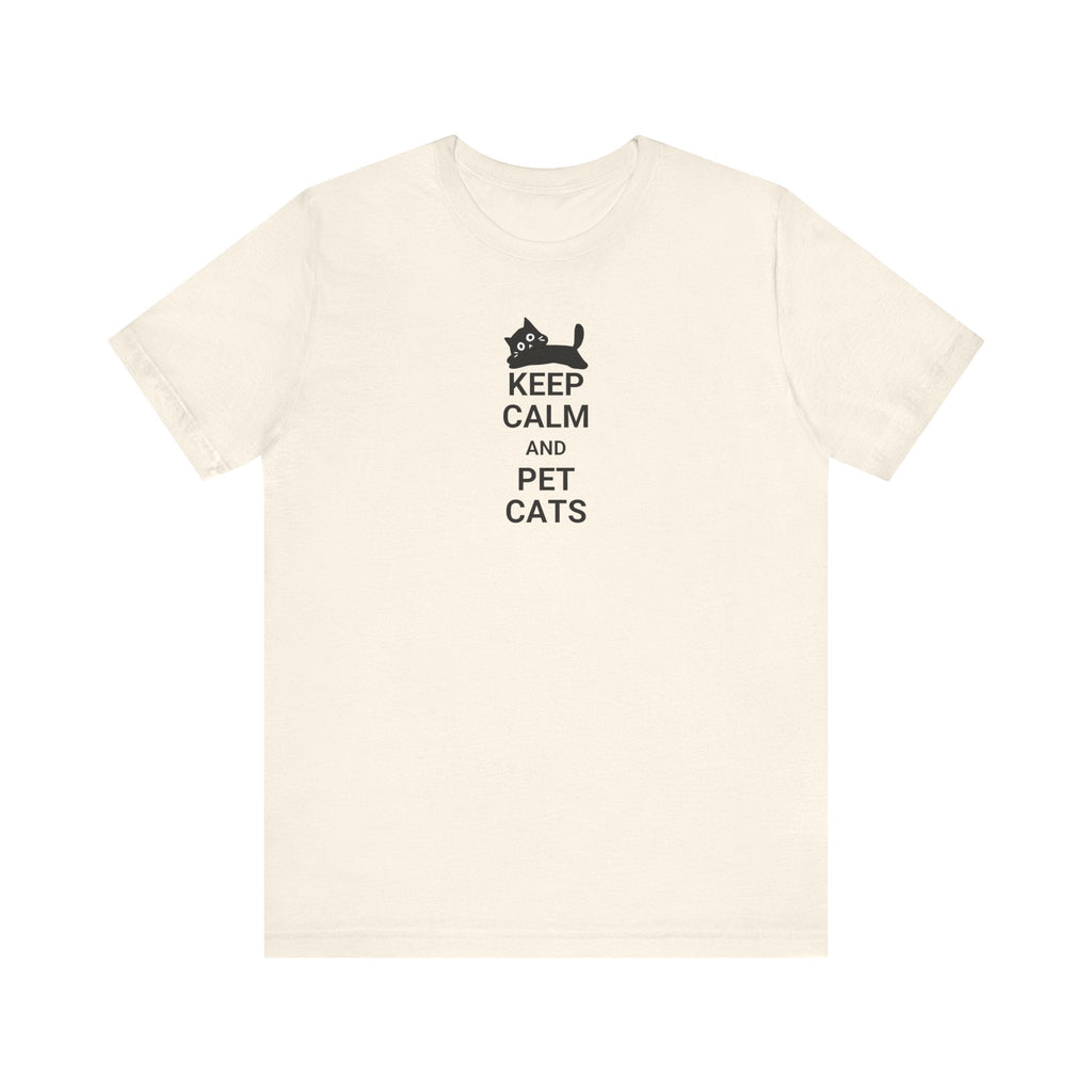 Keep Calm Pet Cats Unisex Jersey Short Sleeve Tee - T-Shirt - EpiAl's Shop