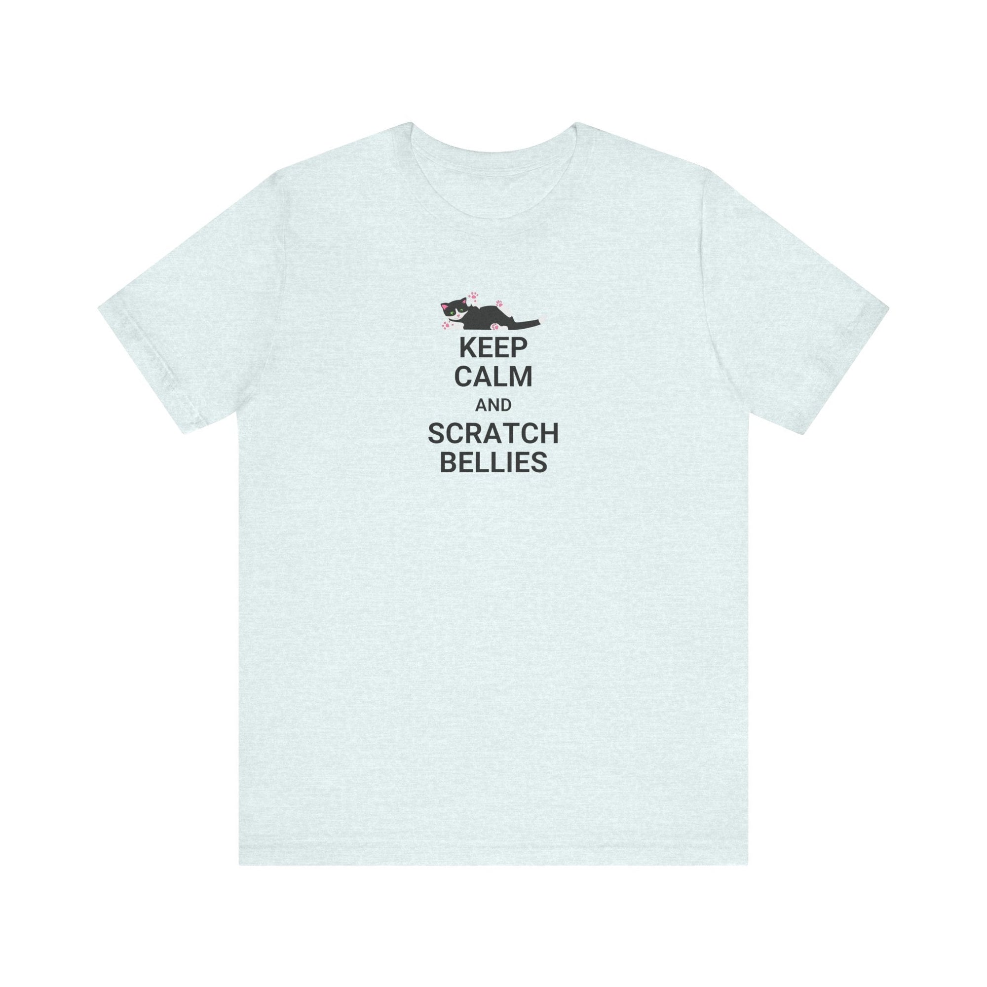 Keep Calm Scratch Bellies Unisex Jersey Short Sleeve Tee - T-Shirt - EpiAl's Shop