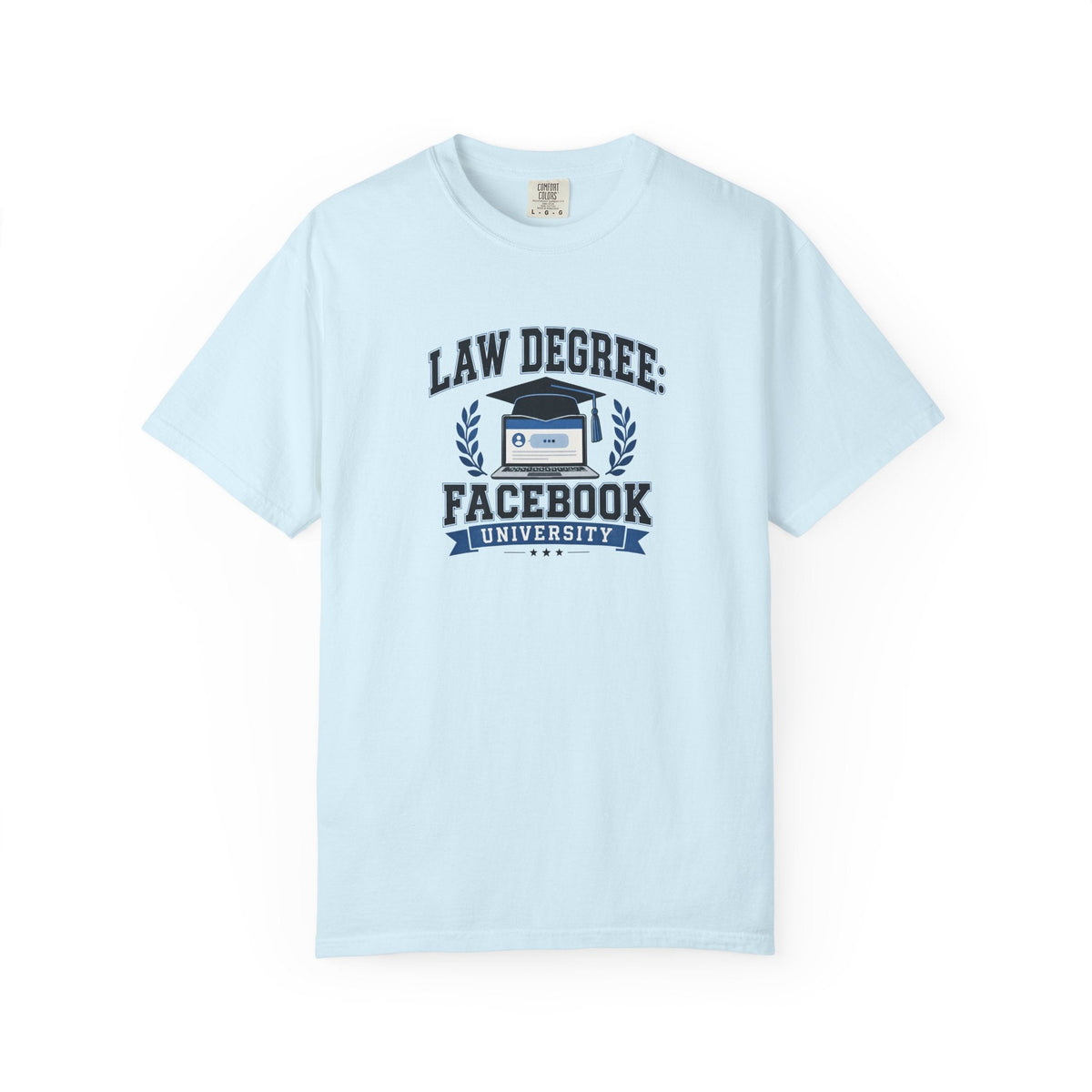 Law Degree: Facebook University Garment-Dyed Unisex T-Shirt - Clothing, Unisex, T-Shirts - EpiAl's Shop