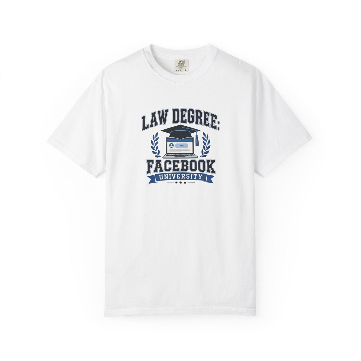 Law Degree: Facebook University Garment-Dyed Unisex T-Shirt - Clothing, Unisex, T-Shirts - EpiAl's Shop