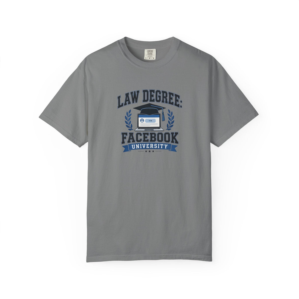 Law Degree: Facebook University Garment-Dyed Unisex T-Shirt - Clothing, Unisex, T-Shirts - EpiAl's Shop