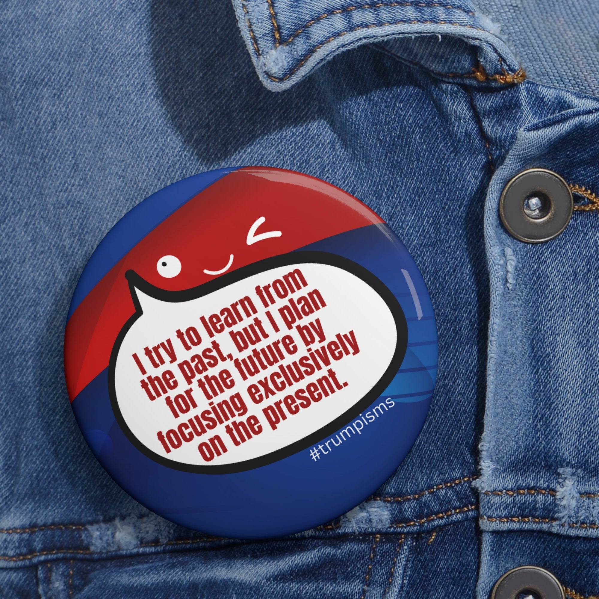 Learn from the Past: Trumpisms Pin Buttons - Collectibles, Pinback Buttons - EpiAl's Shop