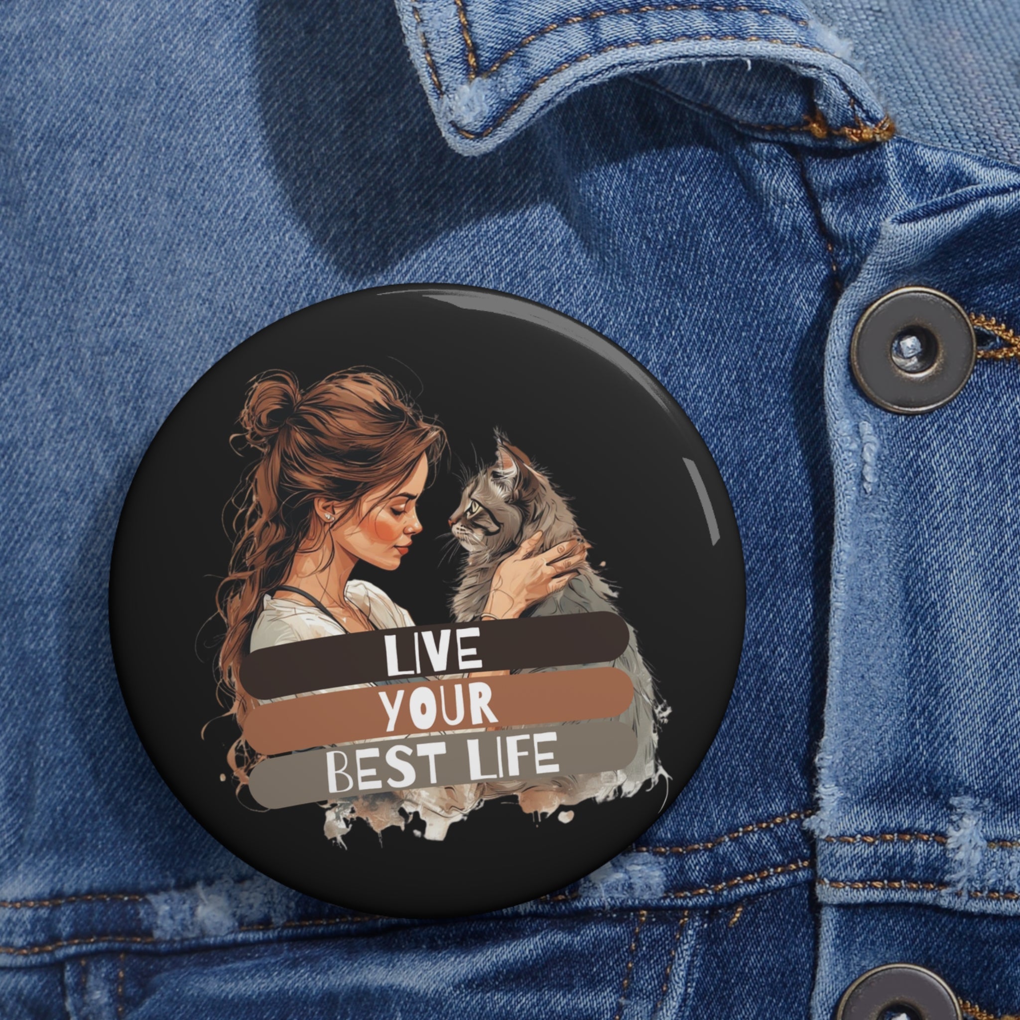Live Your Best Life Pin Buttons | Cute Cat Lover Pins - Collectibles, Pinback Buttons - EpiAl's Shop
