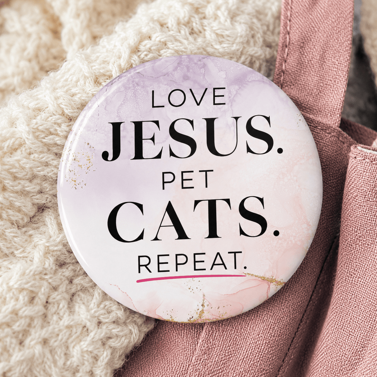 Love Jesus. Pet Cats. Repeat. Pinback Button - Buttons, Pinback - EpiAl's Shop