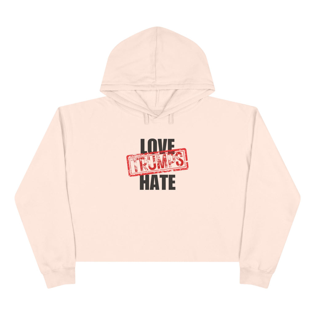 Love Trumps Hate Crop Hoodie - Clothing, Hoodies - EpiAl's Shop