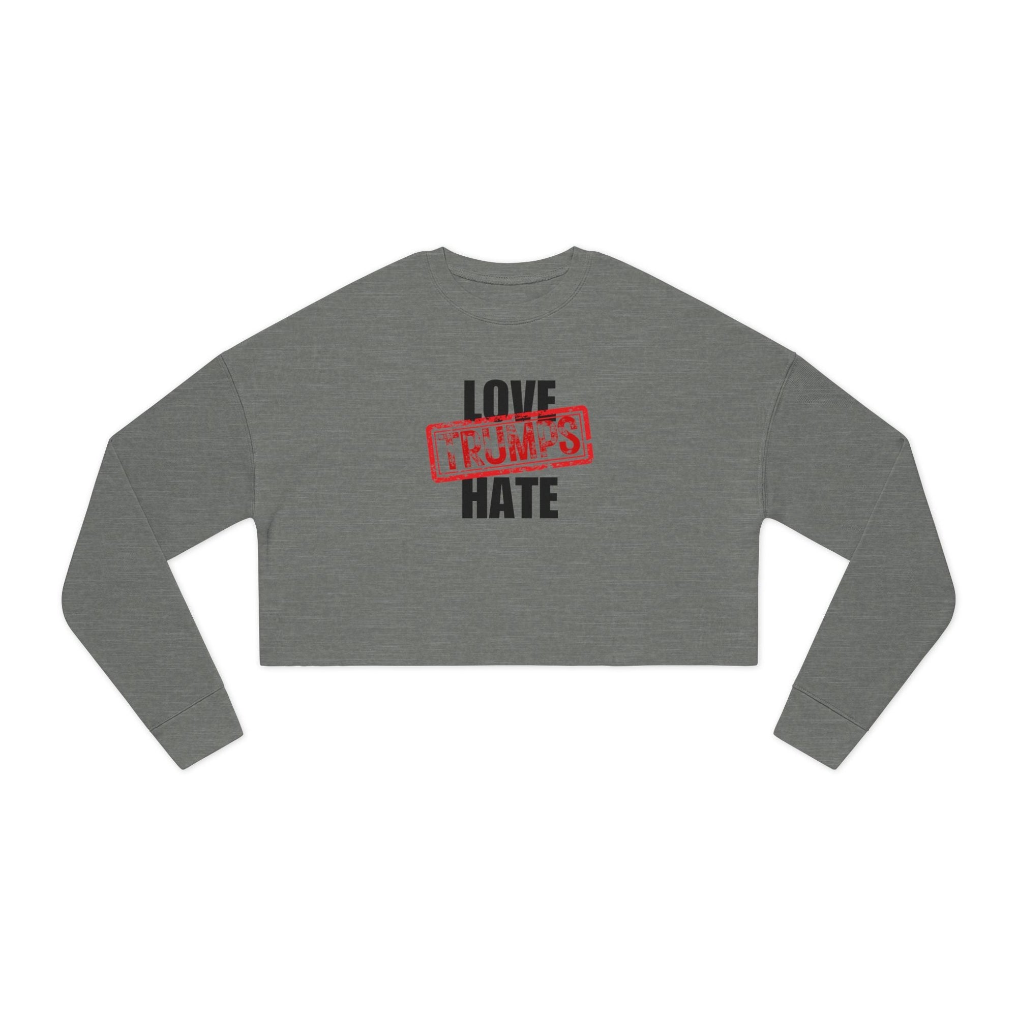 Love Trumps Hate Women's Cropped Sweatshirt - Clothing, Sweatshirts, Crop - EpiAl's Shop