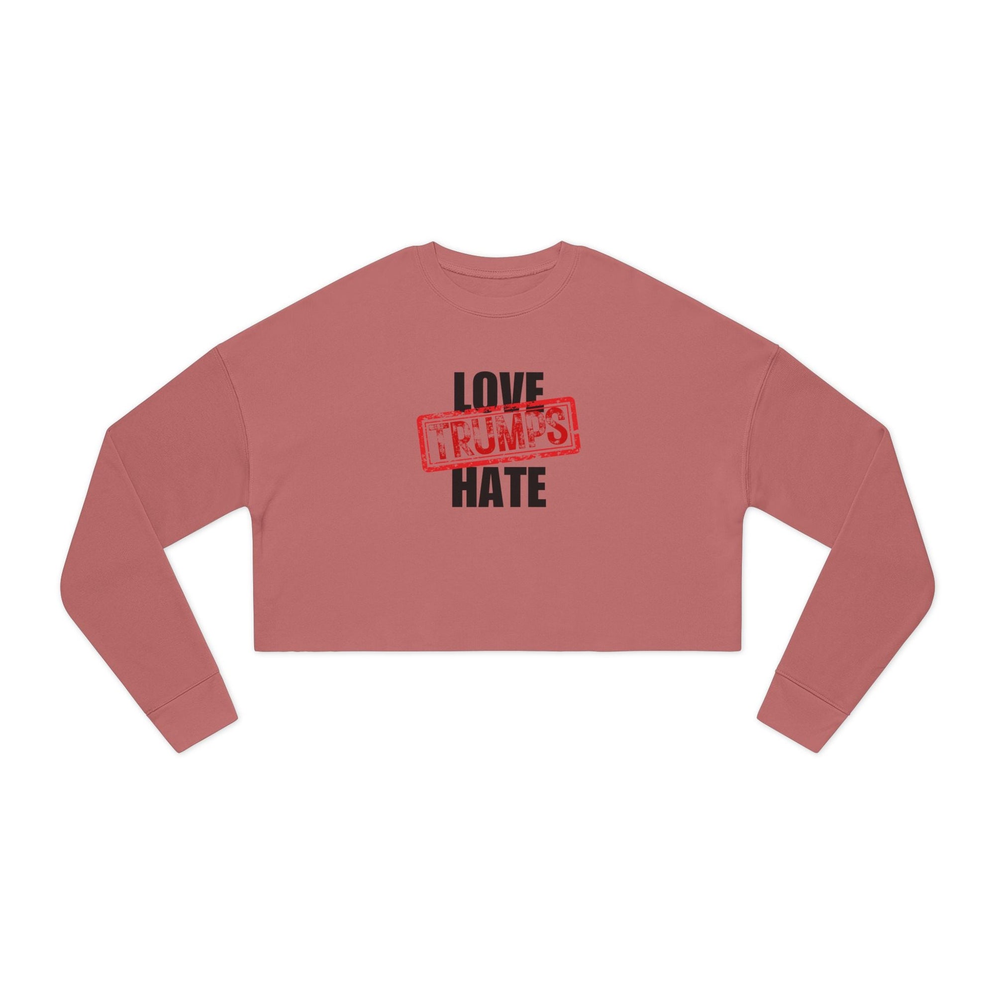 Love Trumps Hate Women's Cropped Sweatshirt - Clothing, Sweatshirts, Crop - EpiAl's Shop