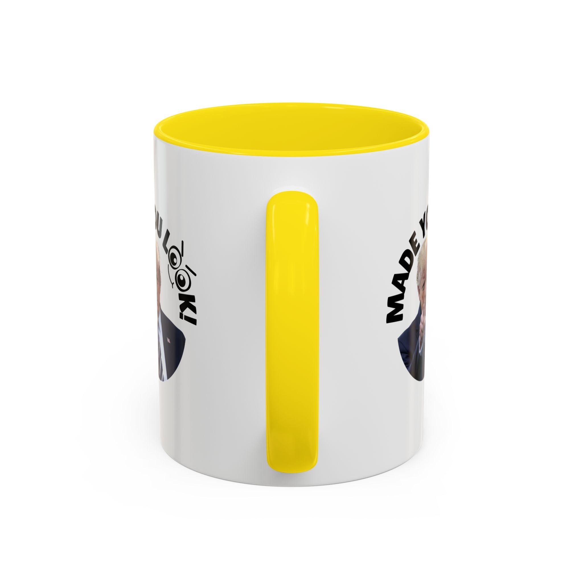 Made You Look! Accent Coffee Mug - 11oz & 15oz - Funny Political Gift - Drinkware, Coffee Mugs - EpiAl's Shop