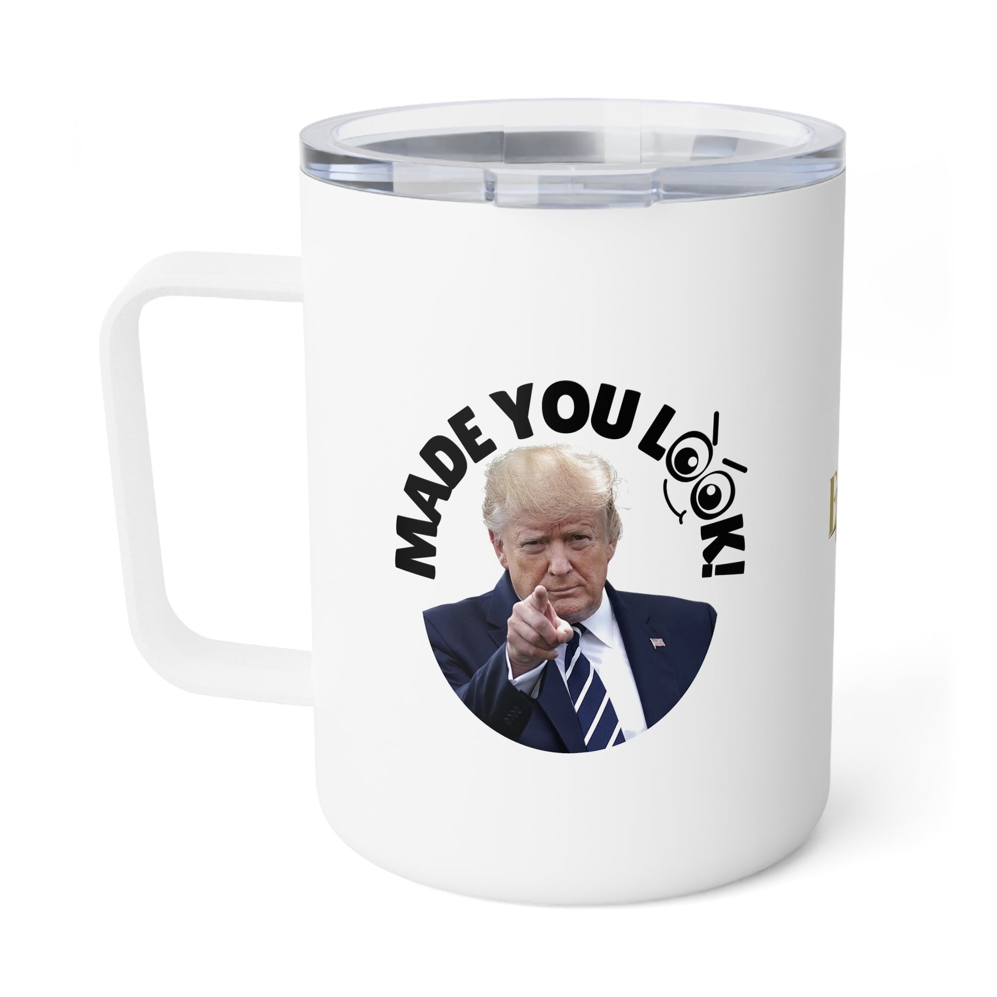 Made You Look Insulated Coffee Mug - 10oz Travel Cup - Drinkware, Coffee Mugs - EpiAl's Shop