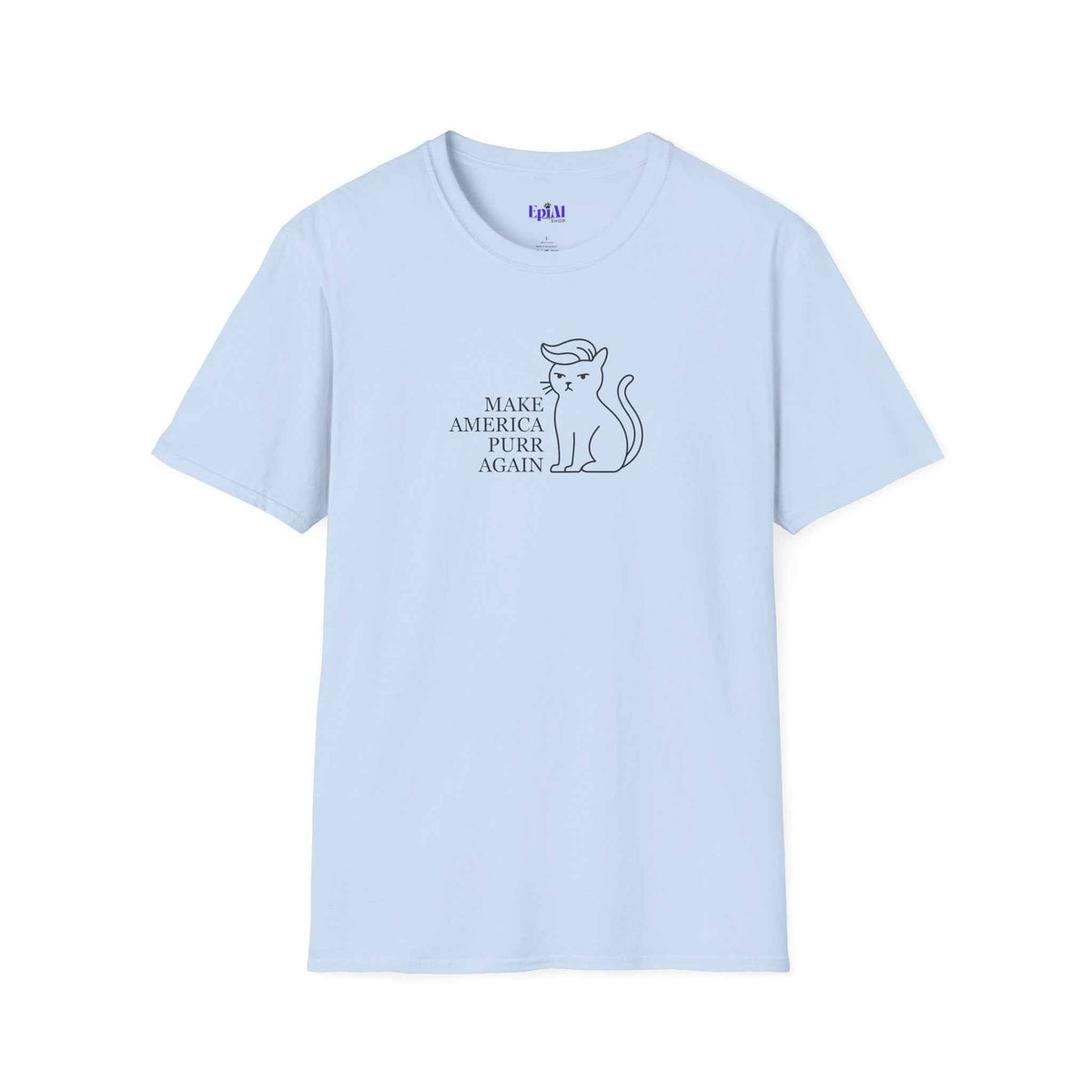 Make America Purr Again T-Shirt – Funny Cat Parody Tee - Clothing, Unisex, T-Shirts - EpiAl's Shop