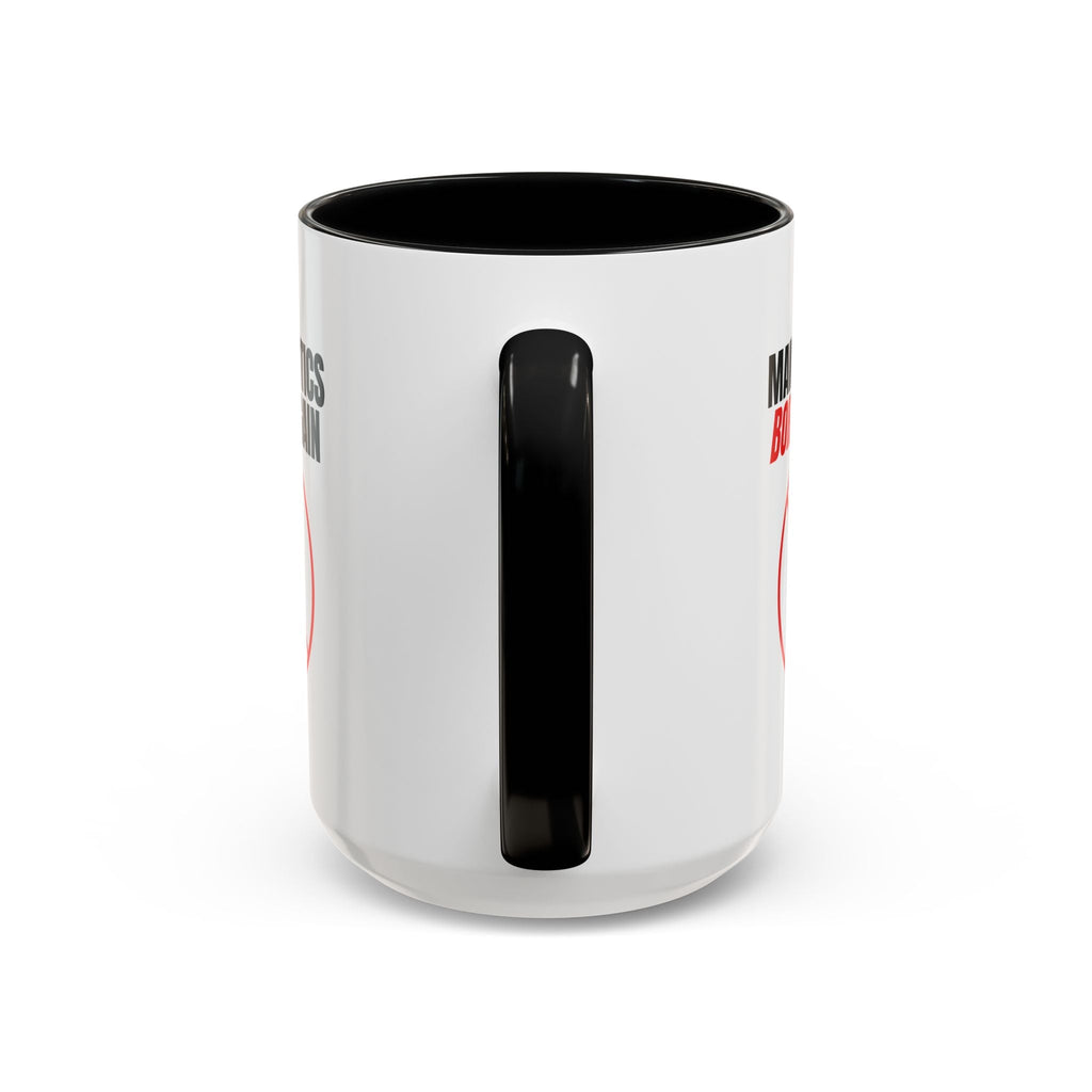 “Make Politics Boring Again” Parody Mug – Two-Tone Ceramic Coffee Cup - Drinkware, Coffee Mugs - EpiAl's Shop