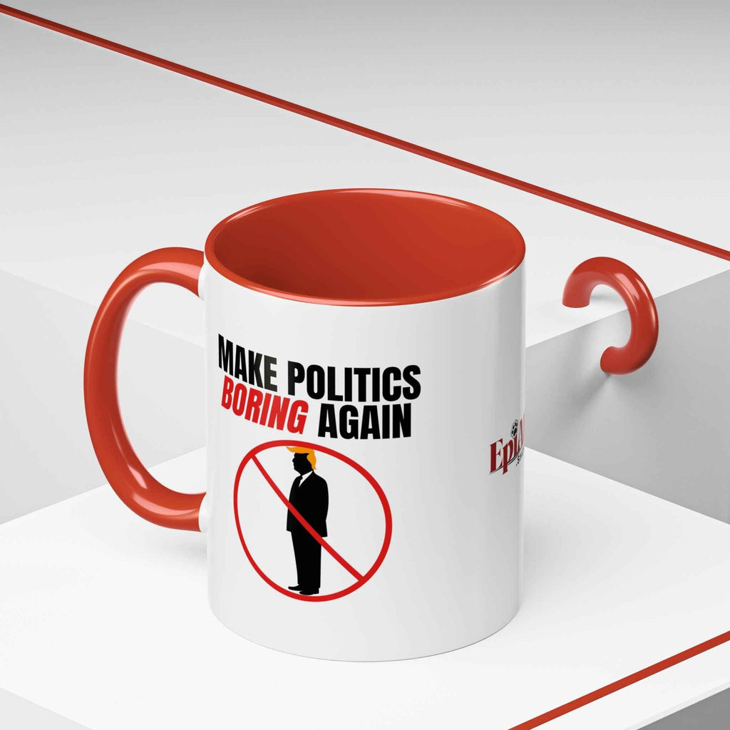 “Make Politics Boring Again” Parody Mug – Two-Tone Ceramic Coffee Cup - Drinkware, Coffee Mugs - EpiAl's Shop