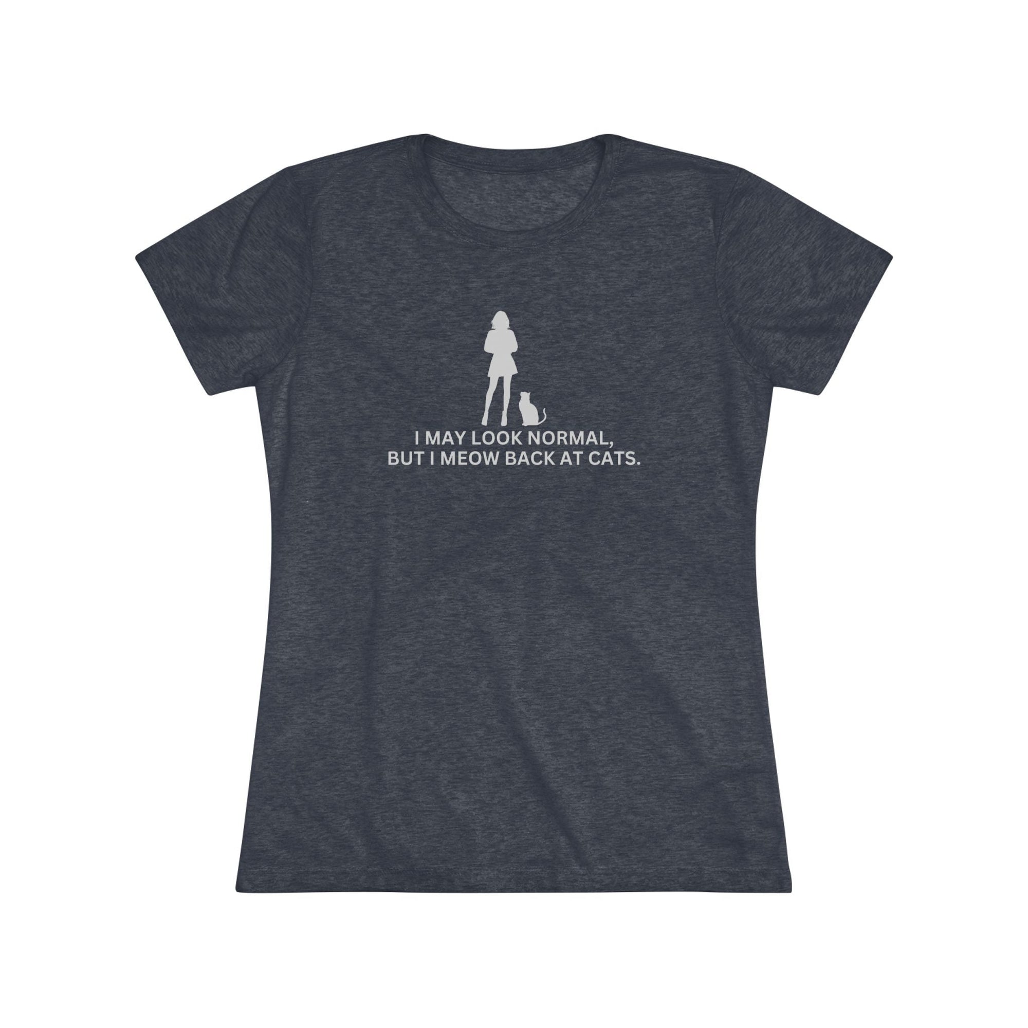 Meow at Cats Women's Triblend Tee - T - Shirt - Epileptic Al’s Shop