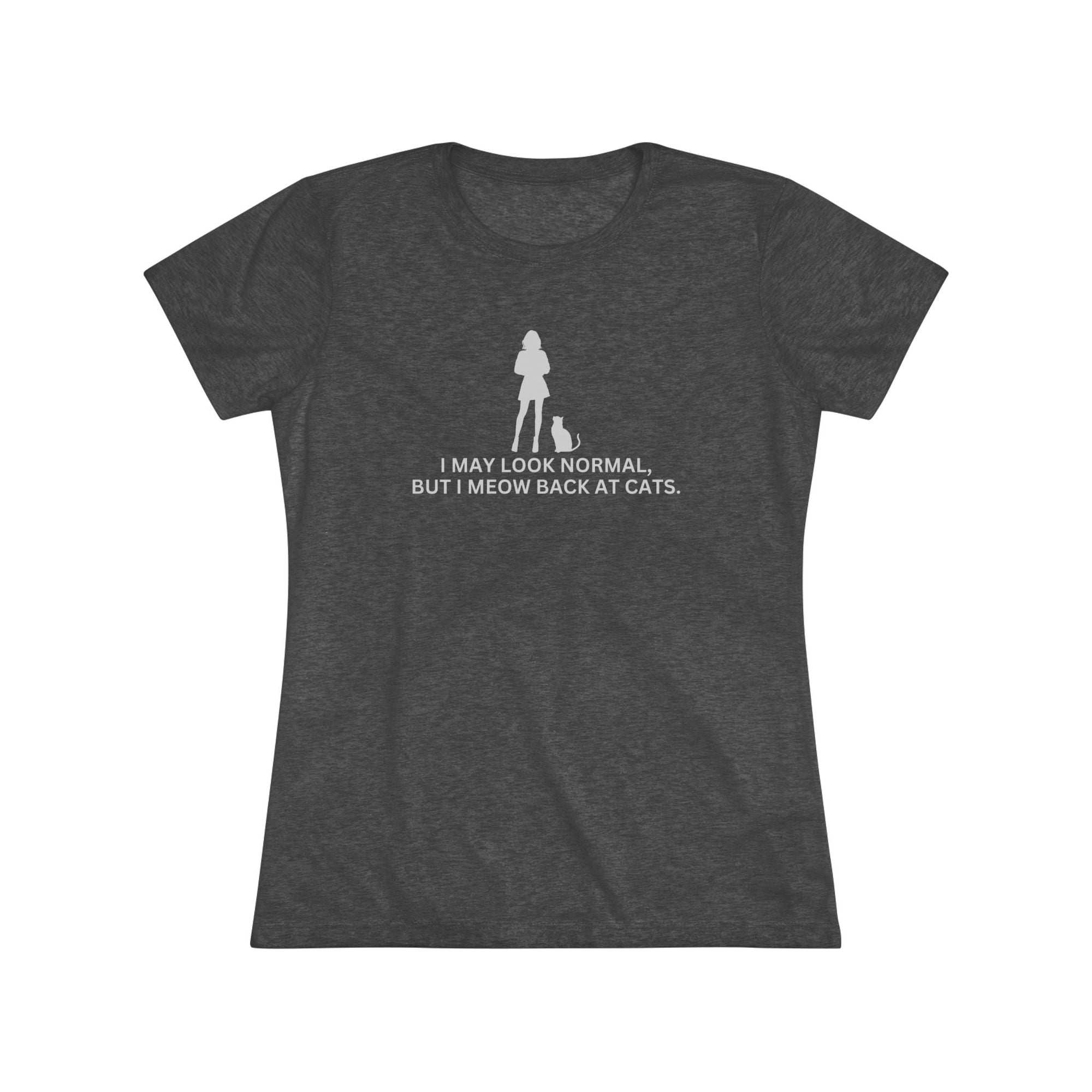 Meow at Cats Women's Triblend Tee - T - Shirt - Epileptic Al’s Shop