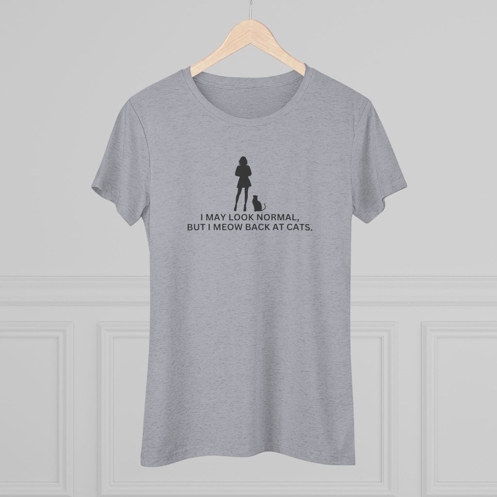 Meow at Cats Women's Triblend Tee - T - Shirt - Epileptic Al’s Shop