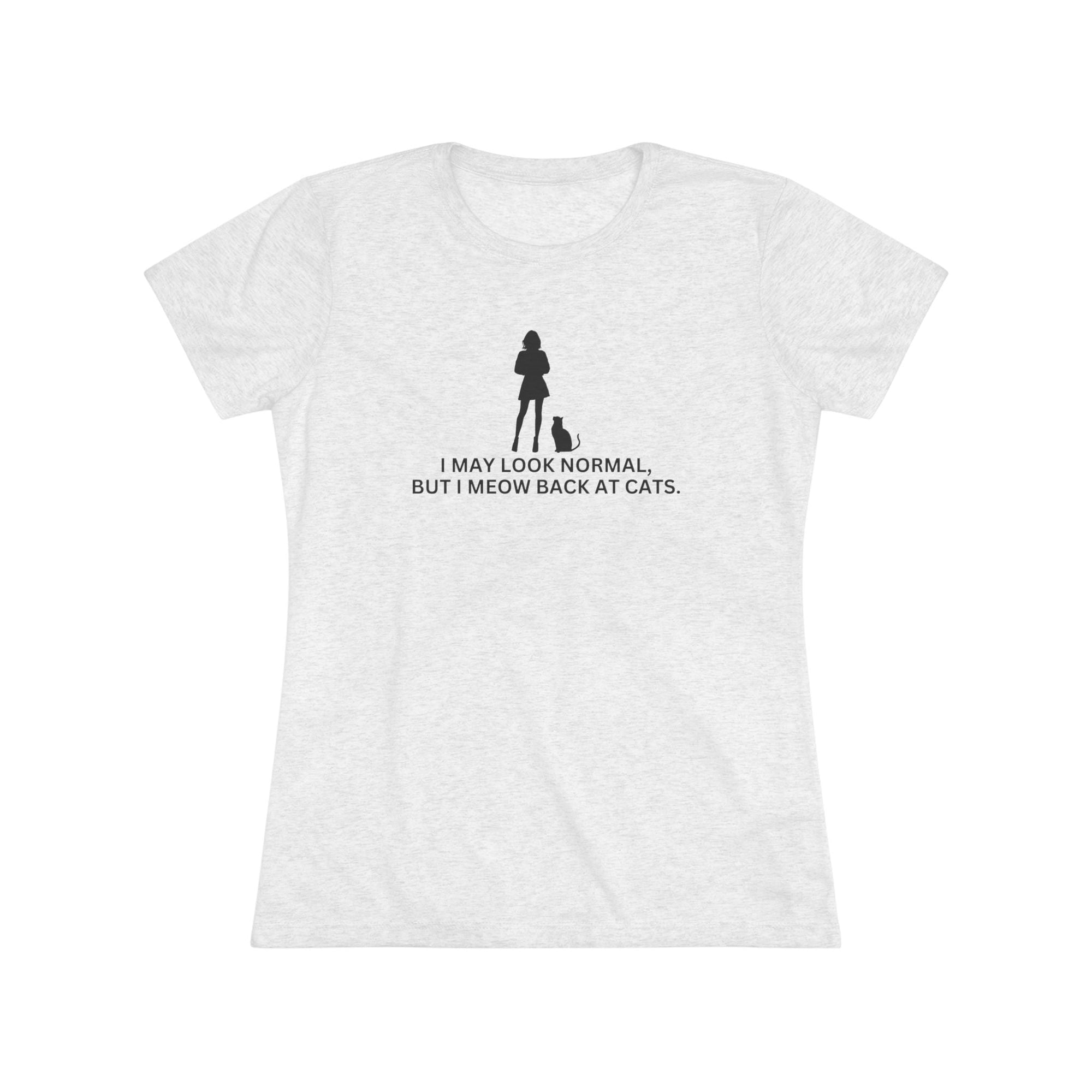 Meow at Cats Women's Triblend Tee - T - Shirt - Epileptic Al’s Shop