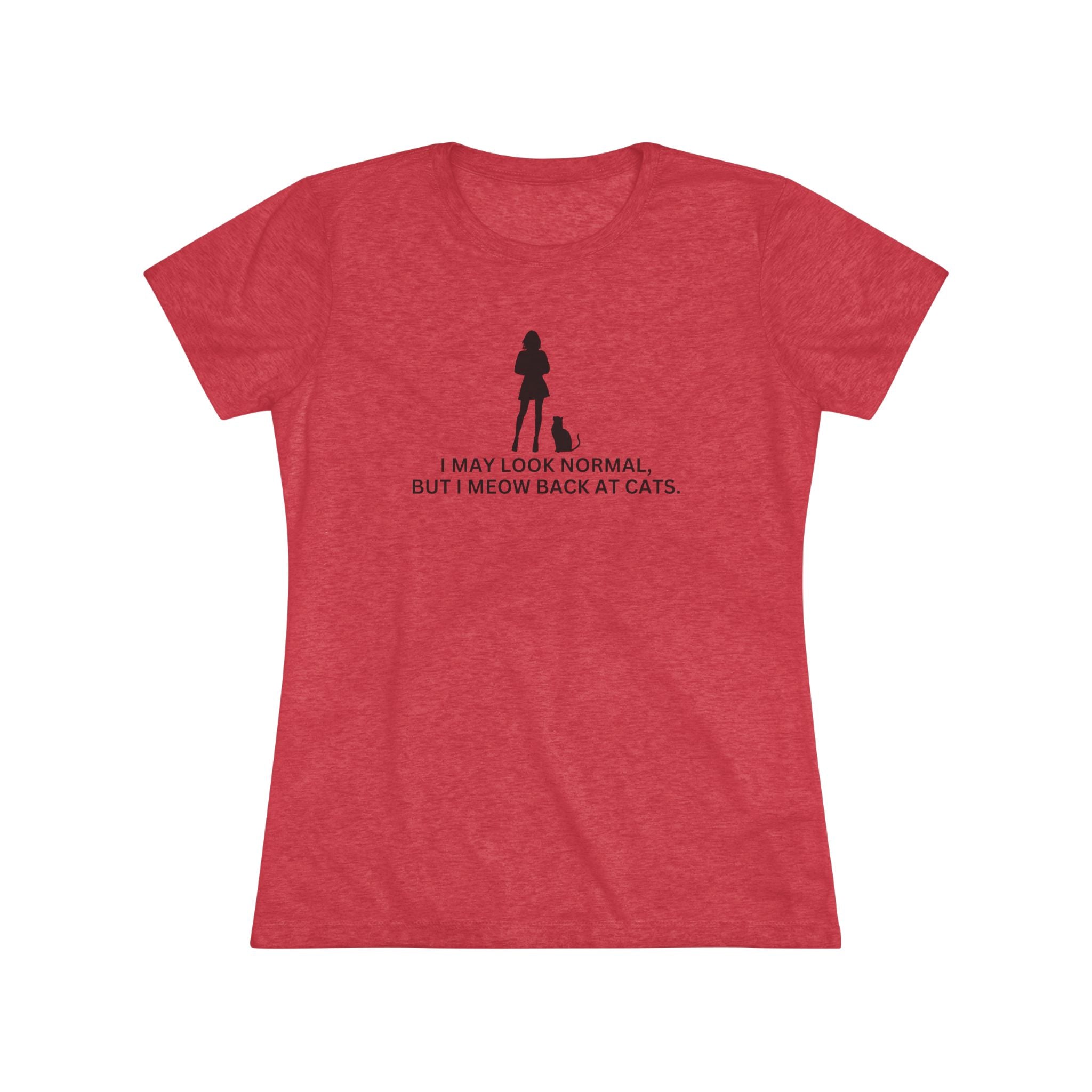 Meow at Cats Women's Triblend Tee - T - Shirt - Epileptic Al’s Shop