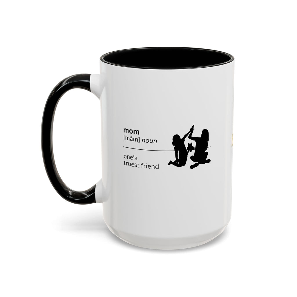 Mom Definition Coffee Mug - Truest Friend | Gift for Mother's Day - Drinkware, Coffee Mugs - EpiAl's Shop