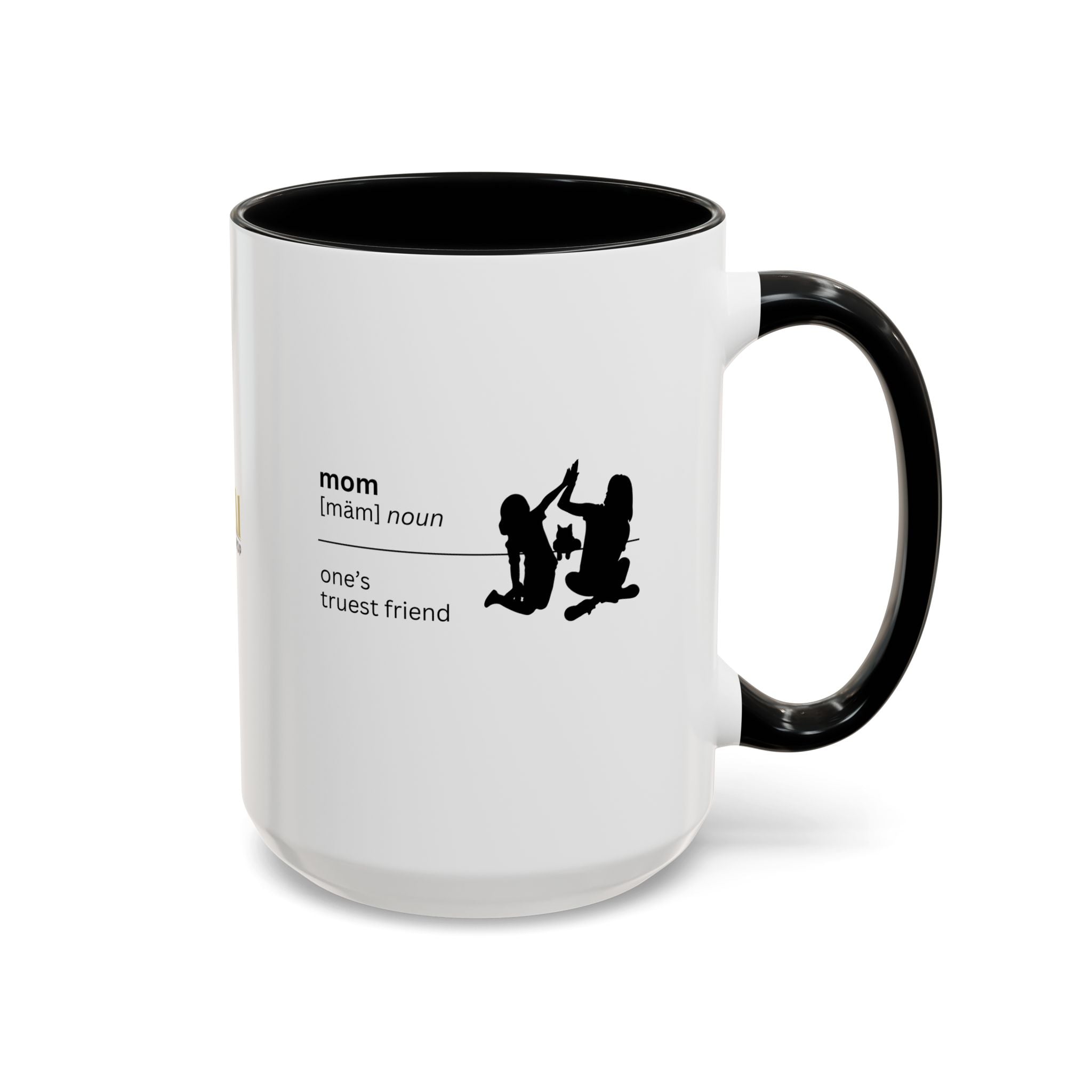 Mom Definition Coffee Mug - Truest Friend | Gift for Mother's Day - Drinkware, Coffee Mugs - EpiAl's Shop