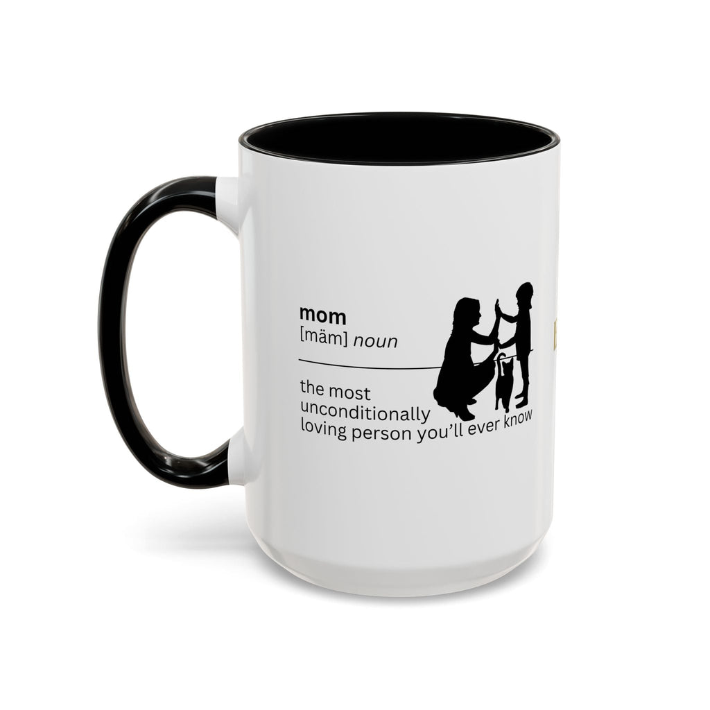 Mom Unconditional Love Coffee Mug - 11oz & 15oz Accent Mugs - Drinkware, Coffee Mugs - EpiAl's Shop