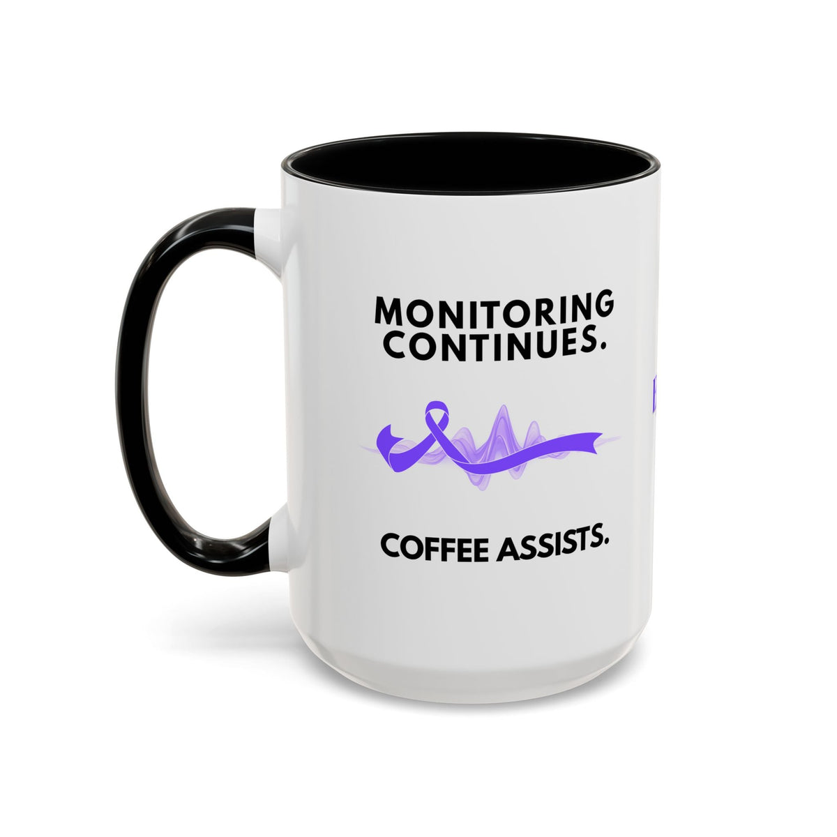 Monitoring Continues. Coffee Assists. Epilepsy Awareness Mug - Drinkware, Coffee Mugs - EpiAl's Shop